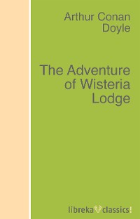 Обложка книги «The Adventure of Wisteria Lodge»
