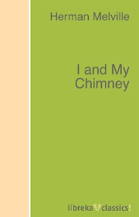 Обложка книги «I and My Chimney»