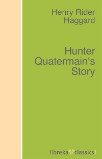 Обложка книги «Hunter Quatermain's Story»