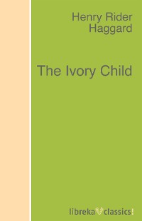 Обложка книги «The Ivory Child»