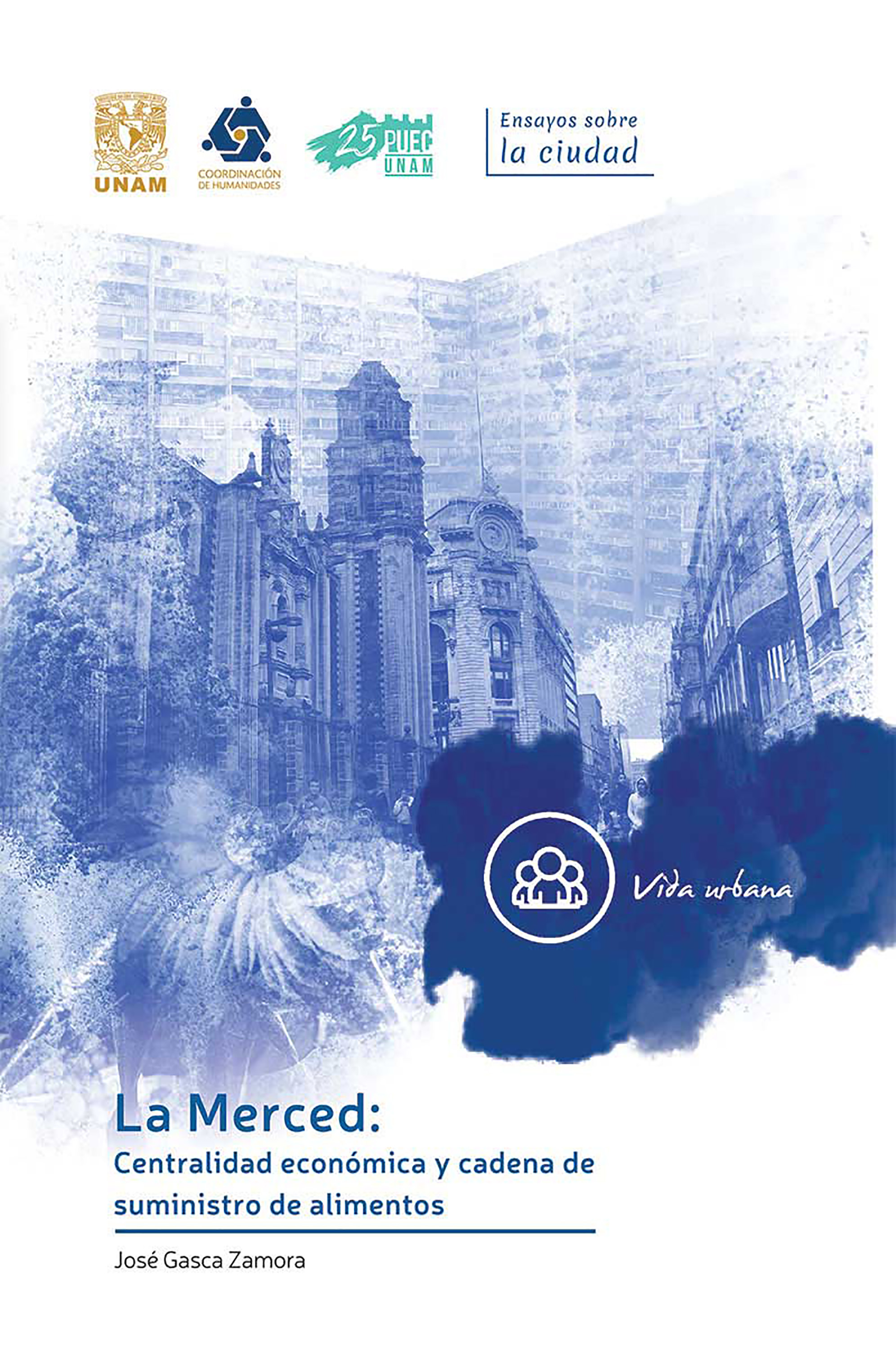 Обложка книги «La Merced: Centralidad económica y cadena de suministro de alimentos»