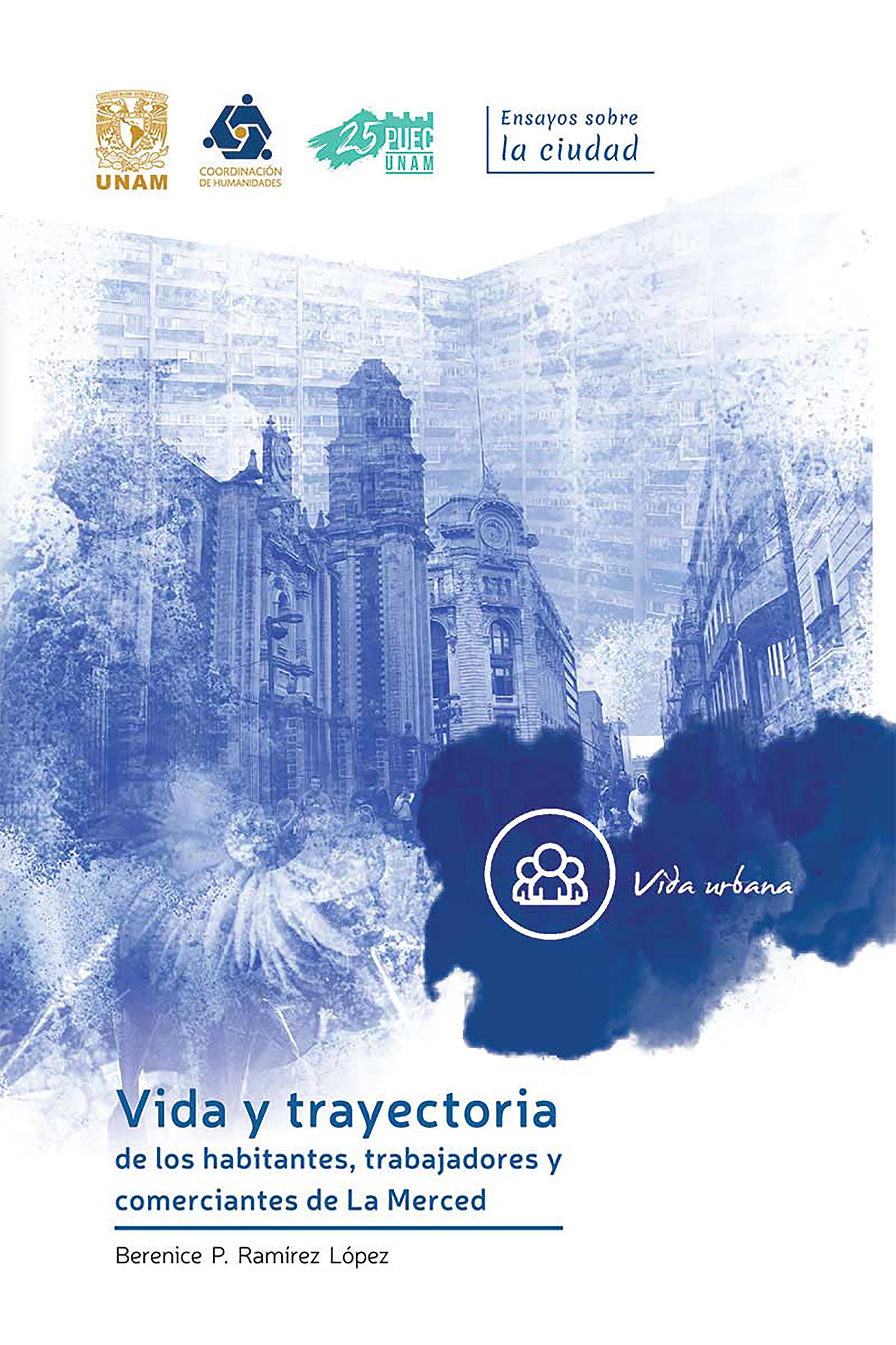 Обложка книги «Vida y trayectoria de los habitantes, trabajadores y comerciantes de La Merced»