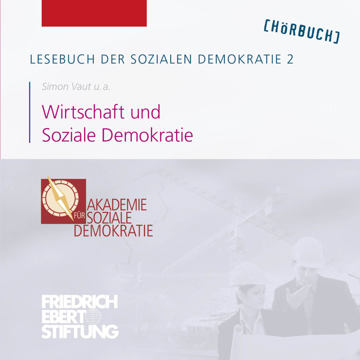 Обложка книги «Lesebuch der Sozialen Demokratie, Band 2: Wirtschaft und Soziale Demokratie»
