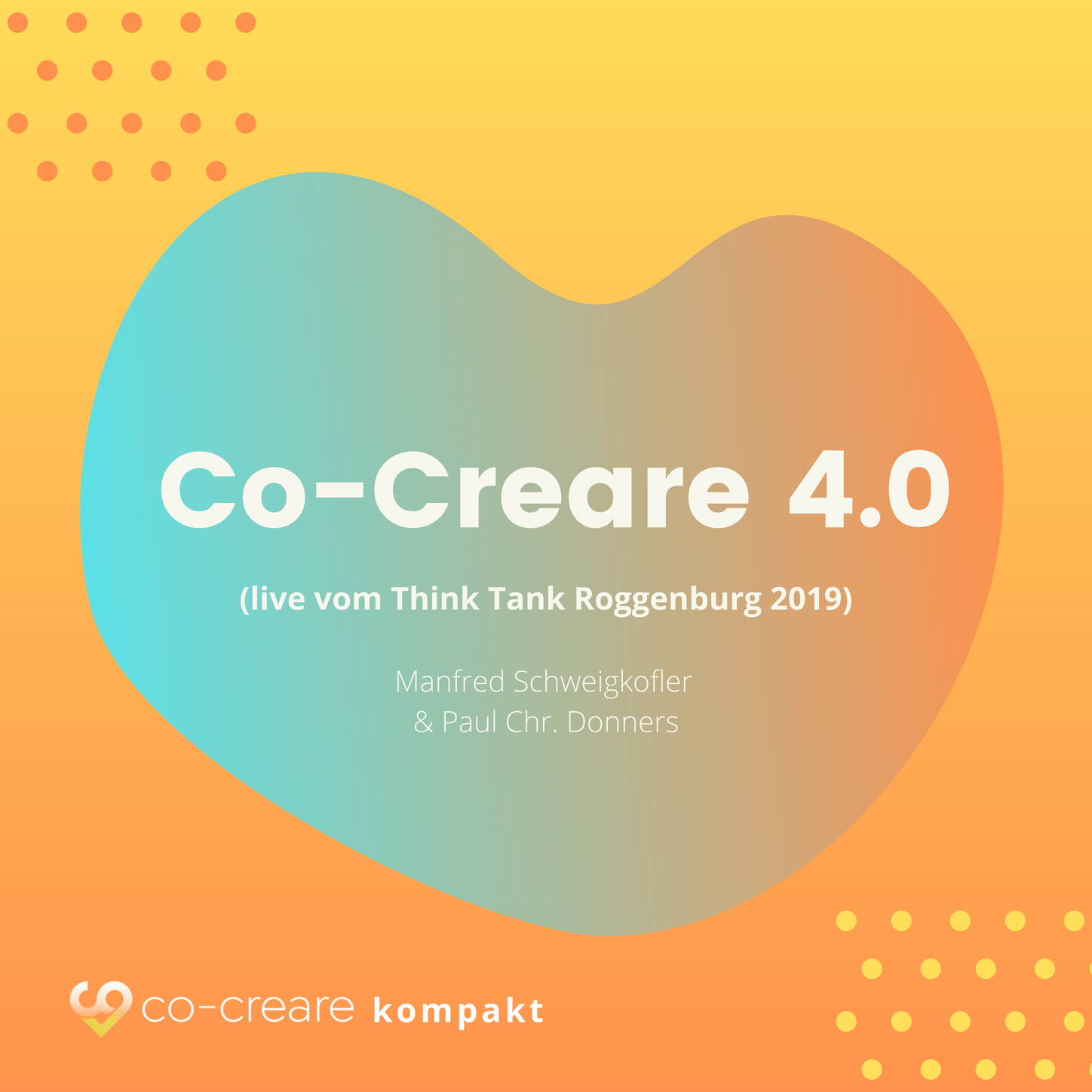 Обложка книги «Co-Creare 4.0 (live vom Think Tank Roggenburg 2019) (Ungekürzt)»