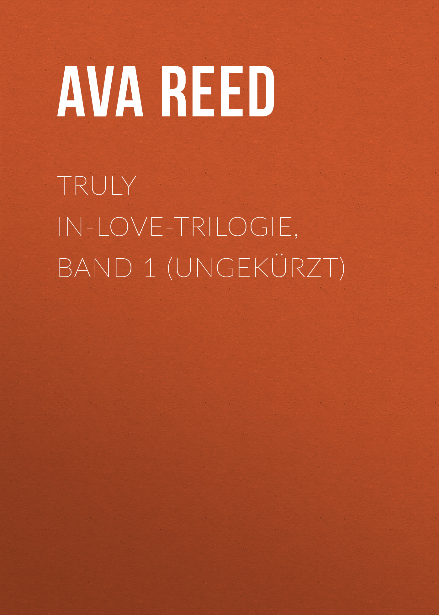 Обложка книги «Truly - IN-LOVE-Trilogie, Band 1 (Ungekürzt)»