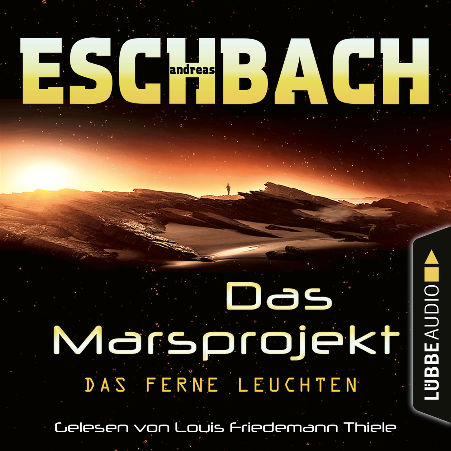Обложка книги «Das ferne Leuchten - Das Marsprojekt, Teil 1 (Ungekürzt)»