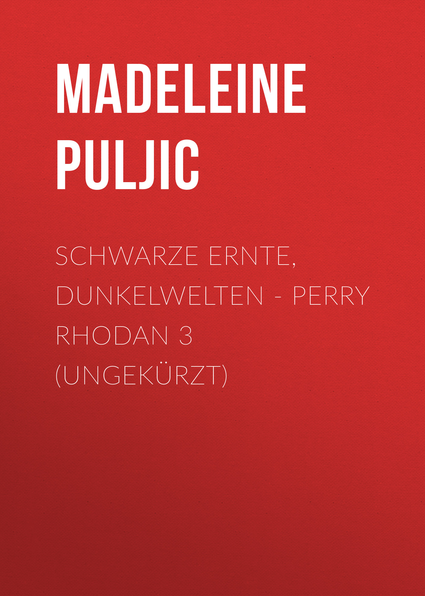 Обложка книги «Schwarze Ernte, Dunkelwelten - Perry Rhodan 3 (Ungekürzt)»