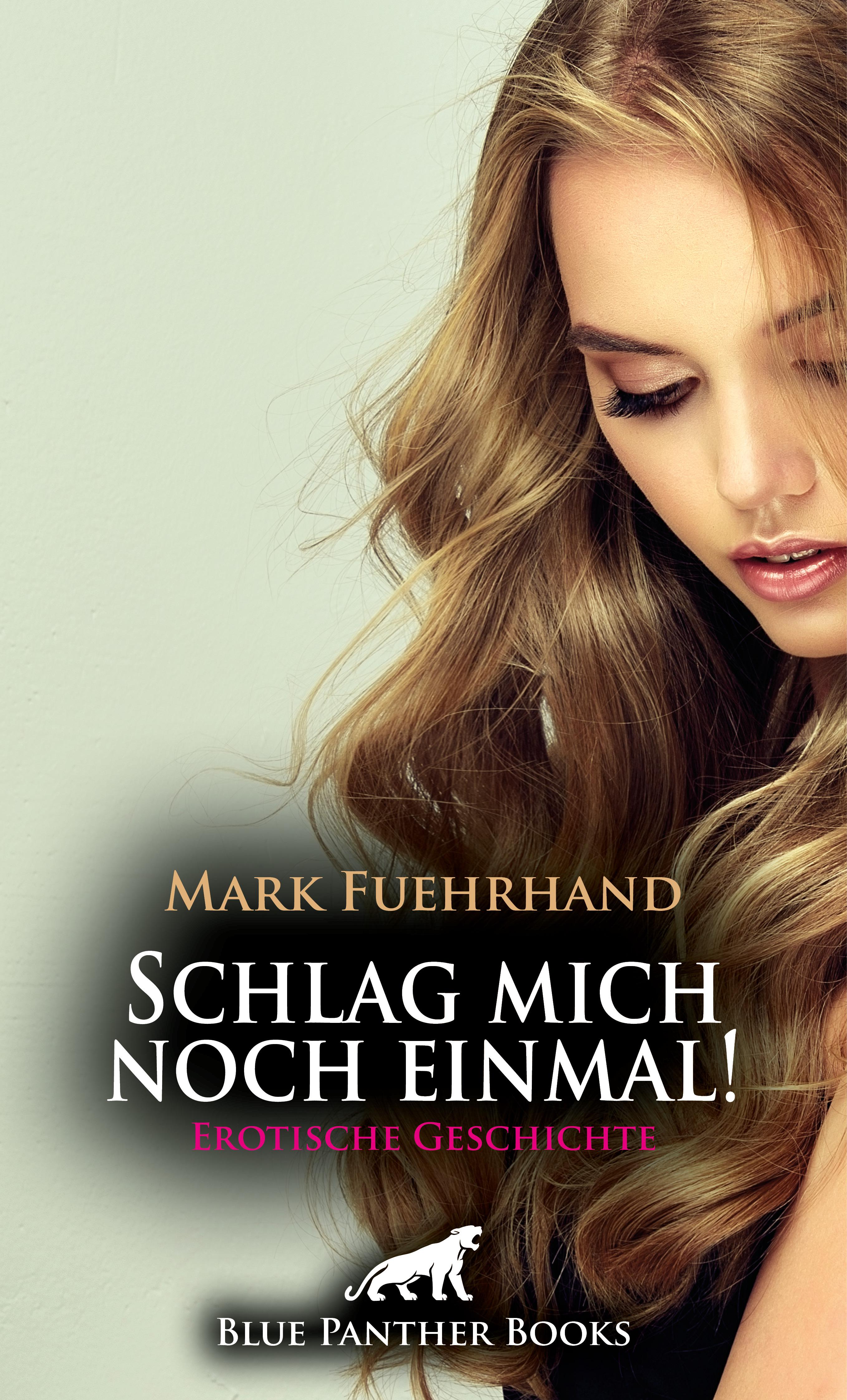Обложка книги «Schlag mich noch einmal! | Erotische Geschichte»