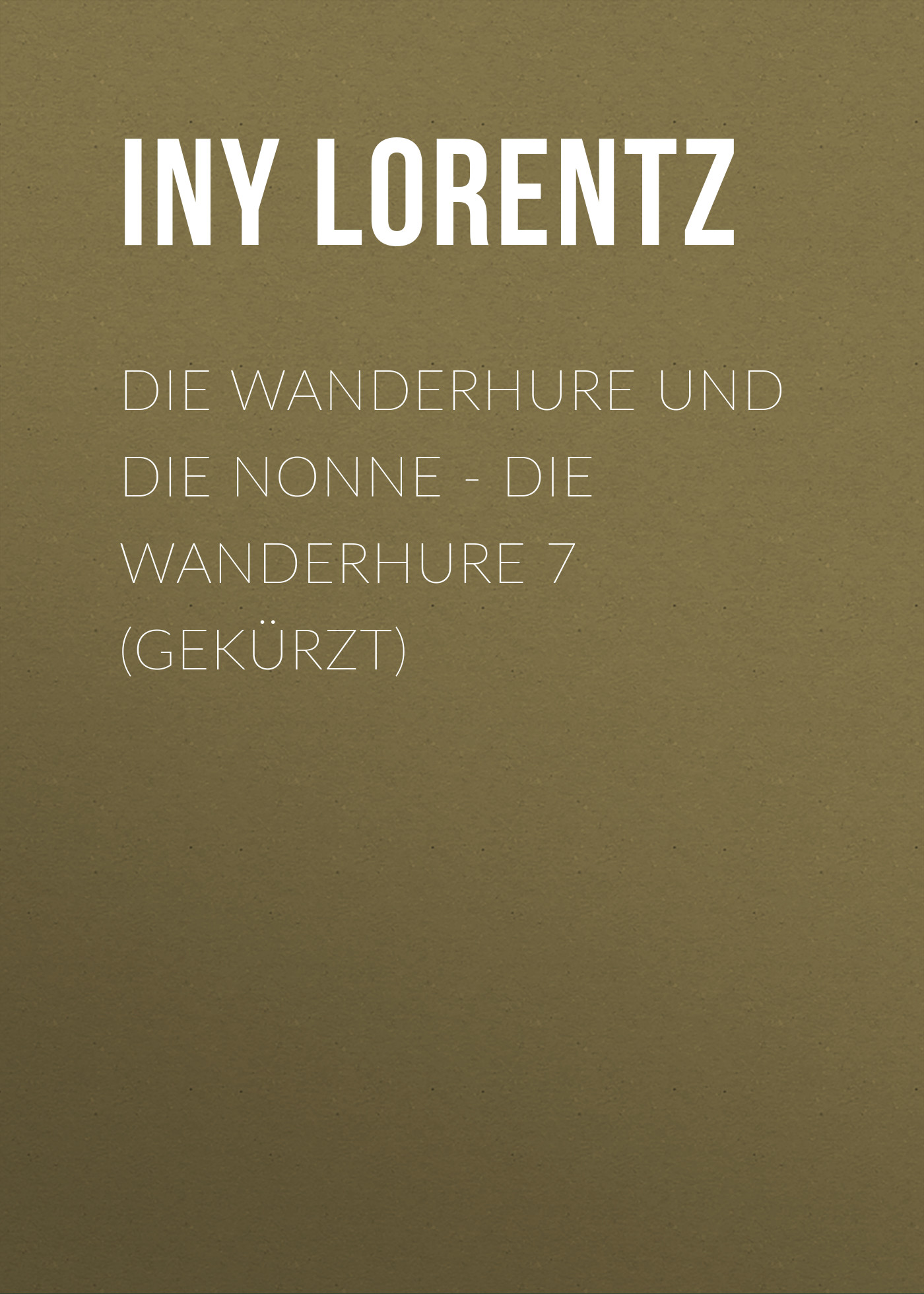 Обложка книги «Die Wanderhure und die Nonne - Die Wanderhure 7 (Gekürzt)»