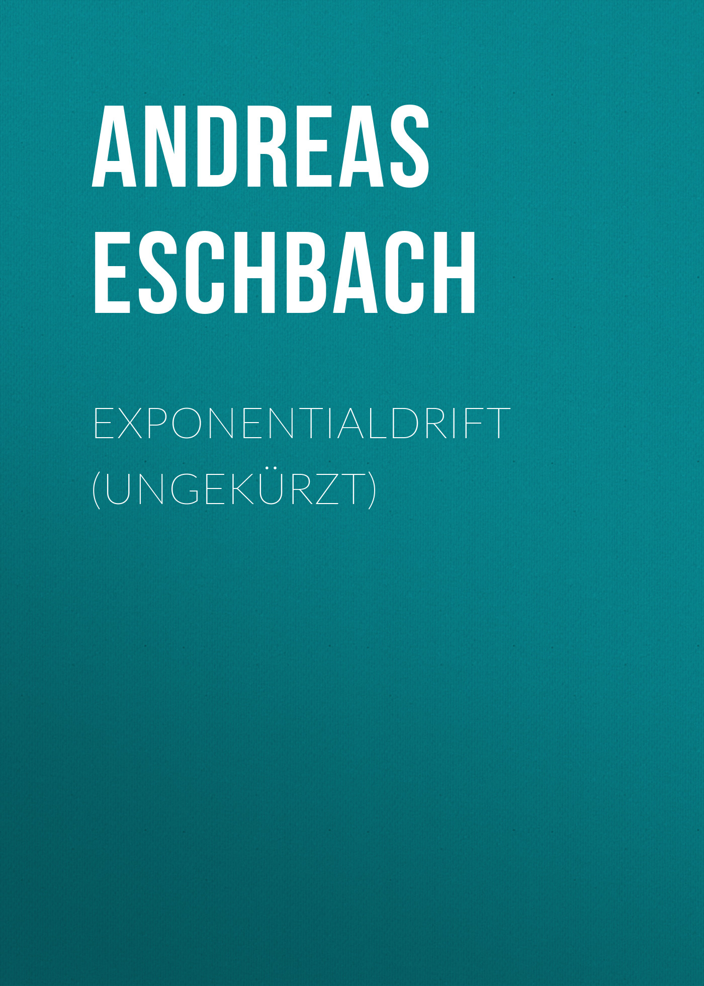 Обложка книги «Exponentialdrift (ungekürzt)»