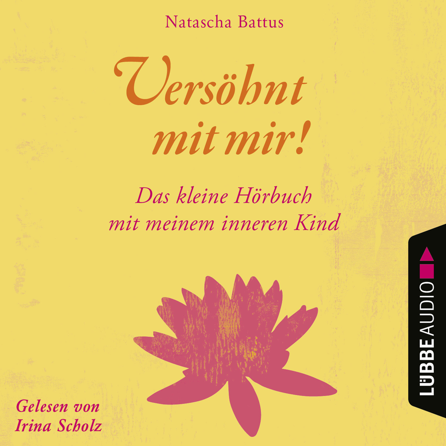 Обложка книги «Versöhnt mit mir! - Das kleine Hörbuch mit deinem Inneren Kind (Ungekürzt)»