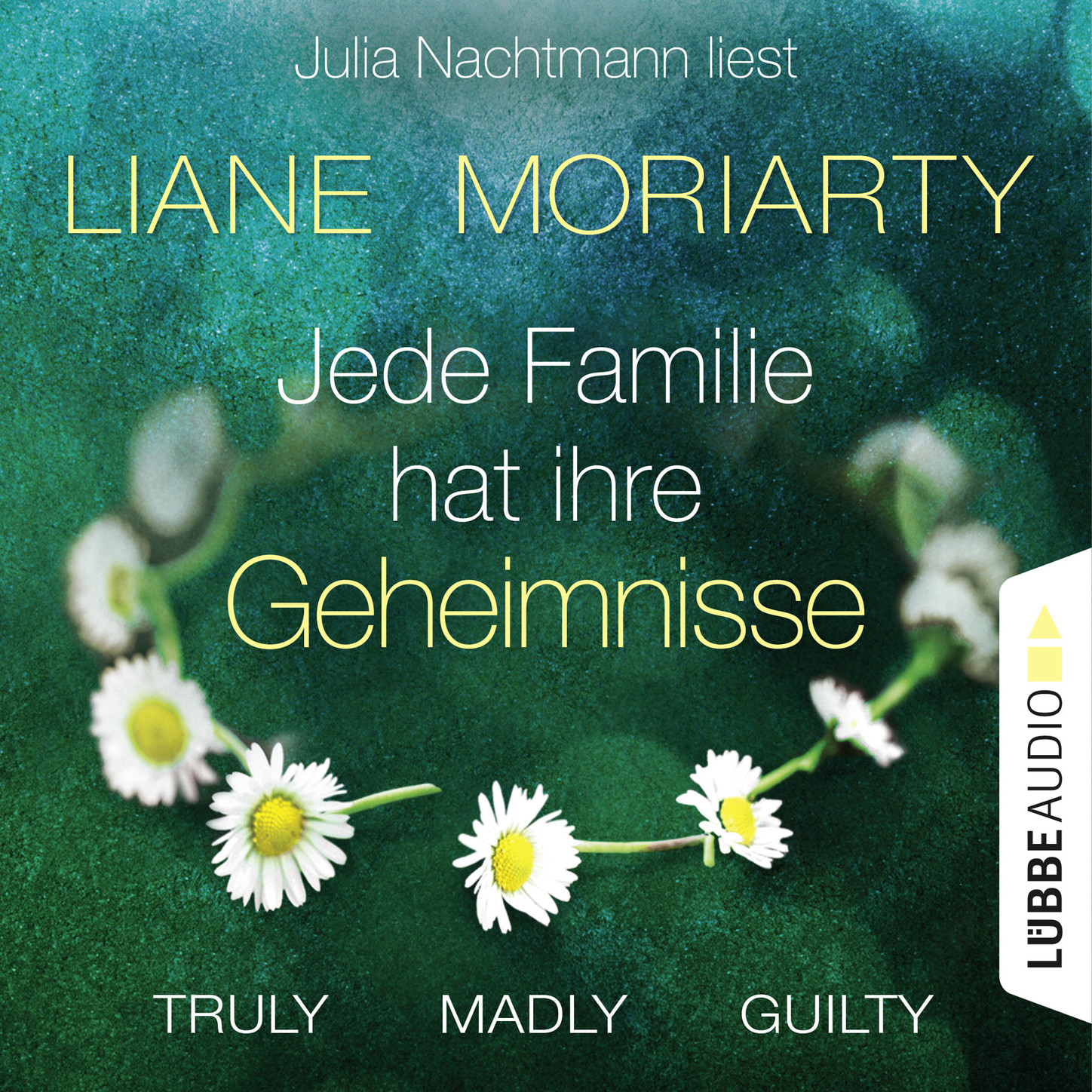 Обложка книги «Truly Madly Guilty - Jede Familie hat ihre Geheimnisse (Ungekürzt)»