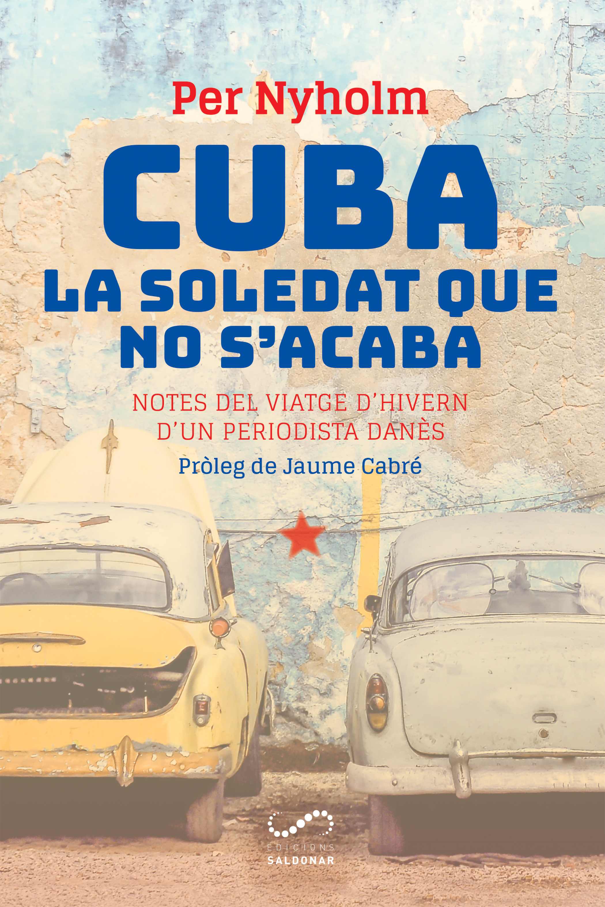 Обложка книги «Cuba, la soledat que no s'acaba»