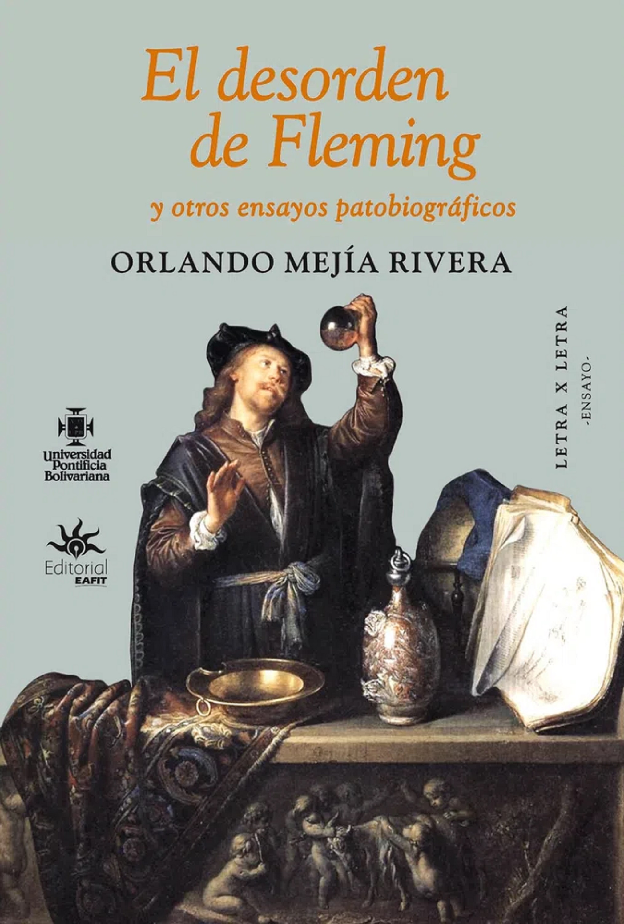 Обложка книги «El desorden de Fleming y otros ensayos patobiográficos»