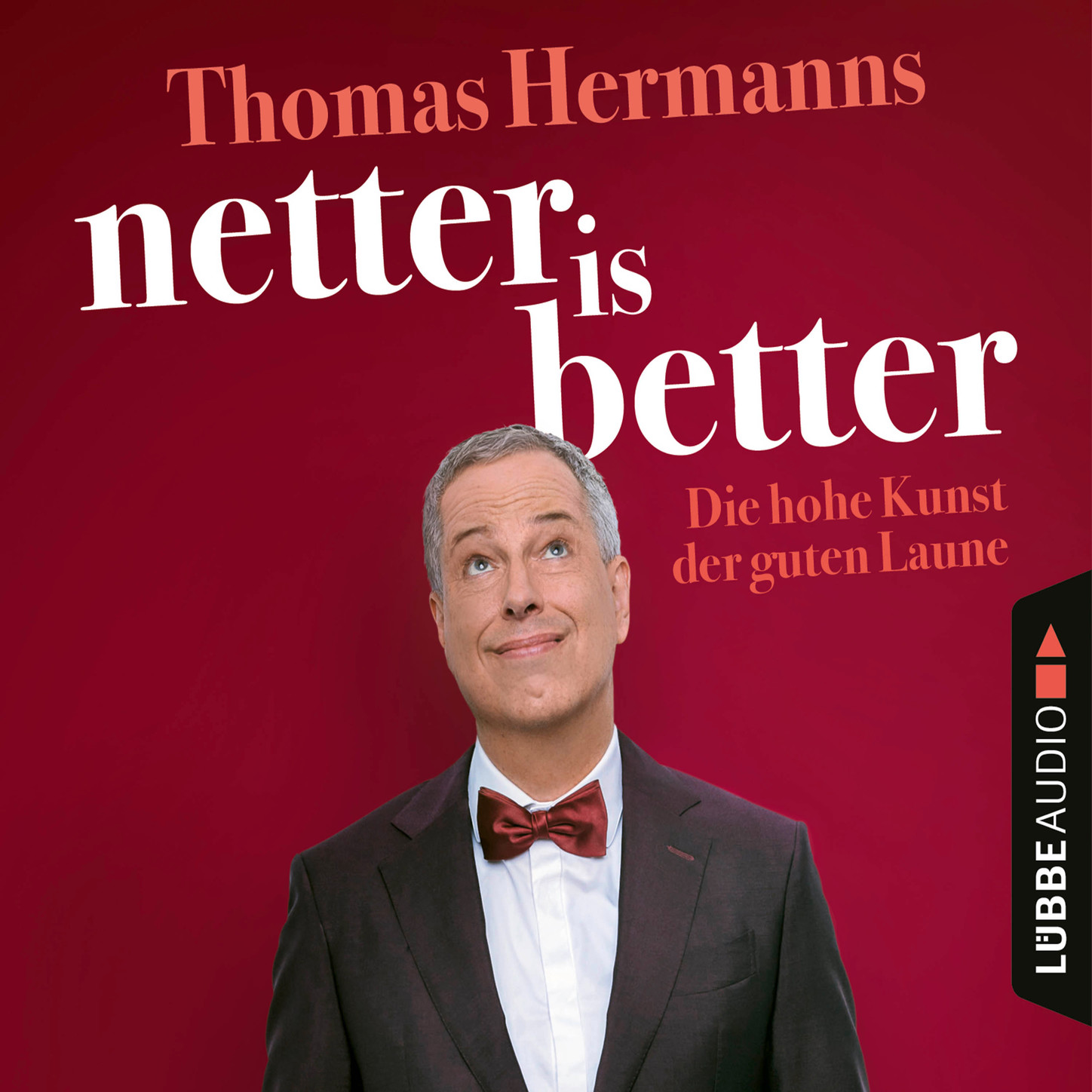 Обложка книги «Netter is Better - Die hohe Kunst der guten Laune (Ungekürzt)»