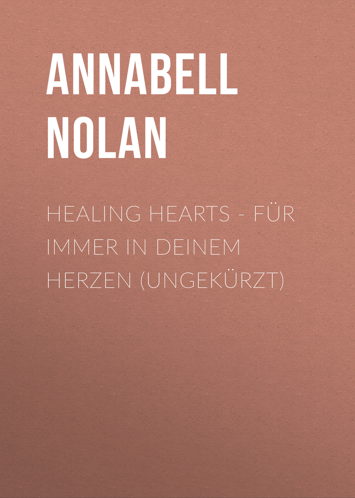 Обложка книги «Healing Hearts - Für immer in deinem Herzen (Ungekürzt)»