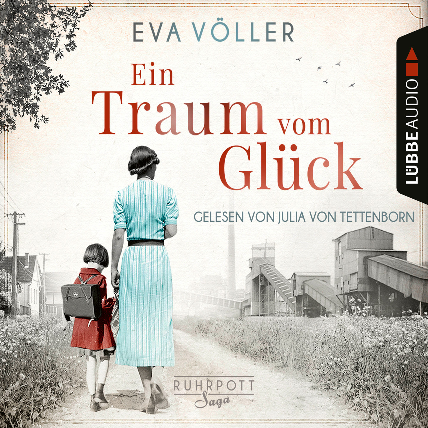 Обложка книги «Ein Traum vom Glück - Die Ruhrpott-Saga, Band 1 (Gekürzt)»