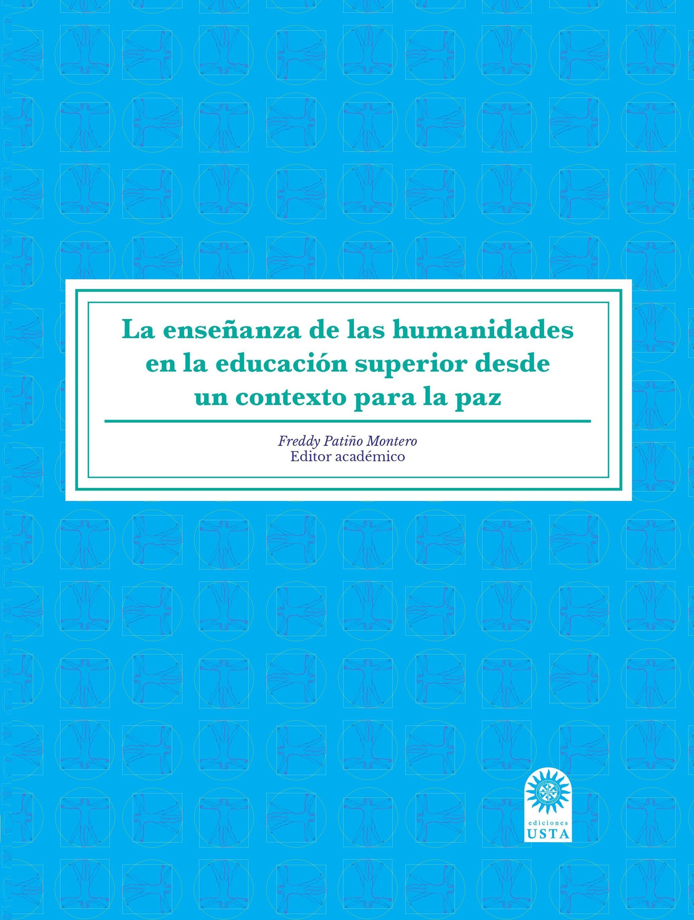 Обложка книги «La enseñanza de las humanidades en la educación superior desde un contexto para la paz.»