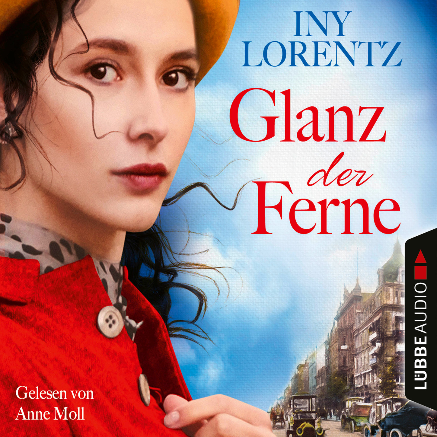 Обложка книги «Glanz der Ferne - Berlin Iny Lorentz 3 (Gekürzt)»