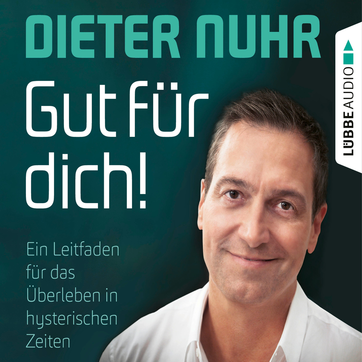 Обложка книги «Gut für dich! - Ein Leitfaden für das Überleben in hysterischen Zeiten (Ungekürzt)»
