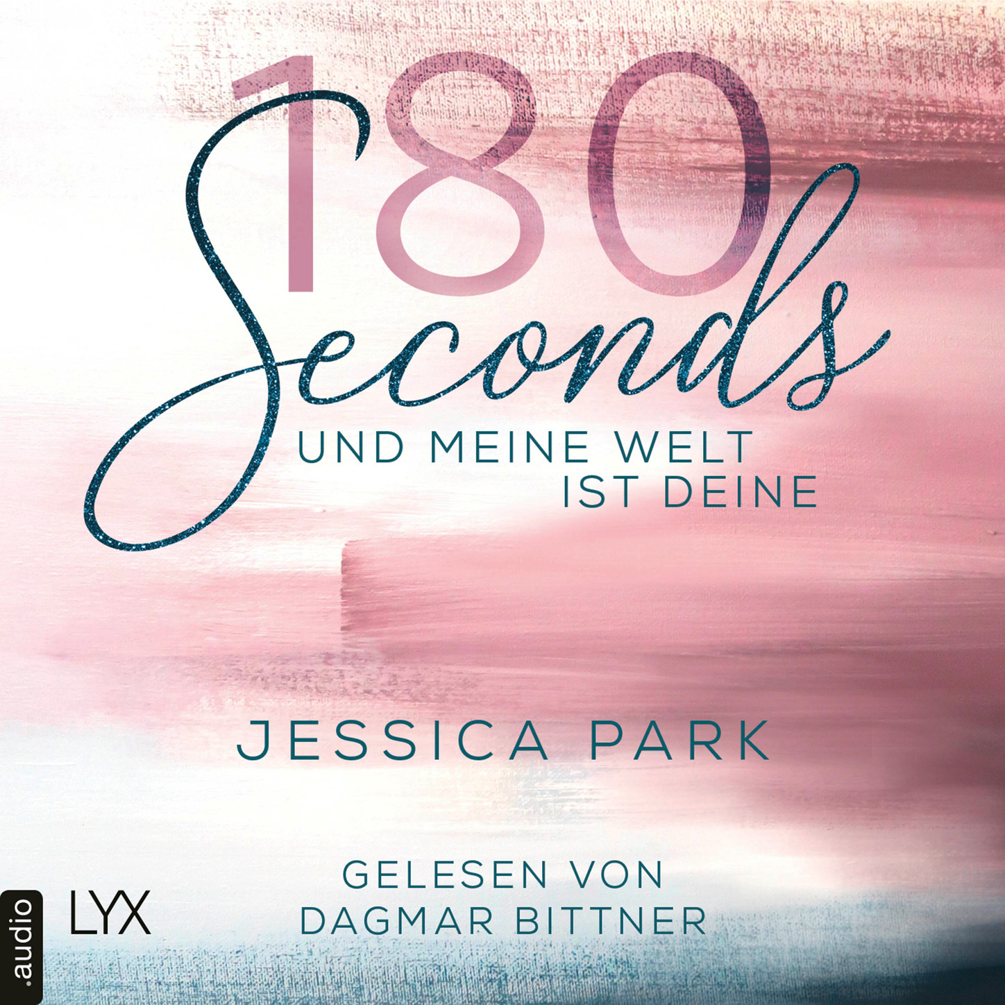 Обложка книги «180 Seconds - Und meine Welt ist deine (Ungekürzt)»