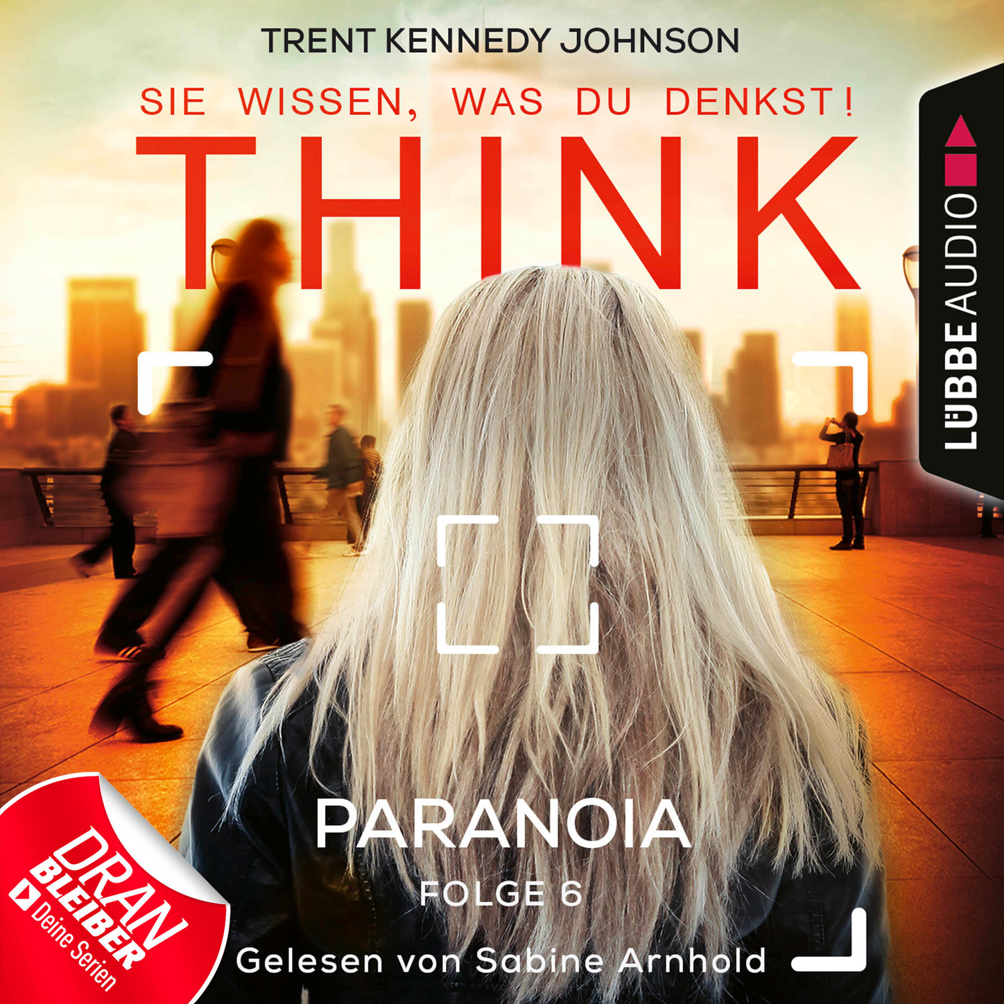Обложка книги «THINK: Sie wissen, was du denkst!, Folge 6: Paranoia (Ungekürzt)»
