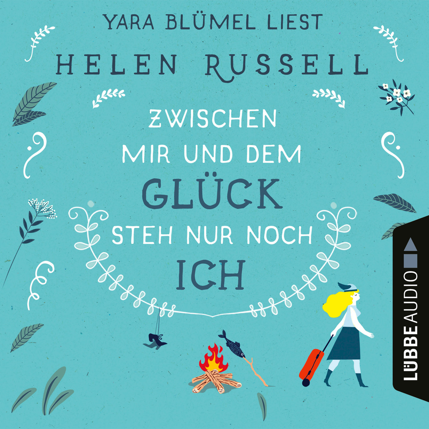 Обложка книги «Zwischen mir und dem Glück steh nur noch ich (Ungekürzt)»