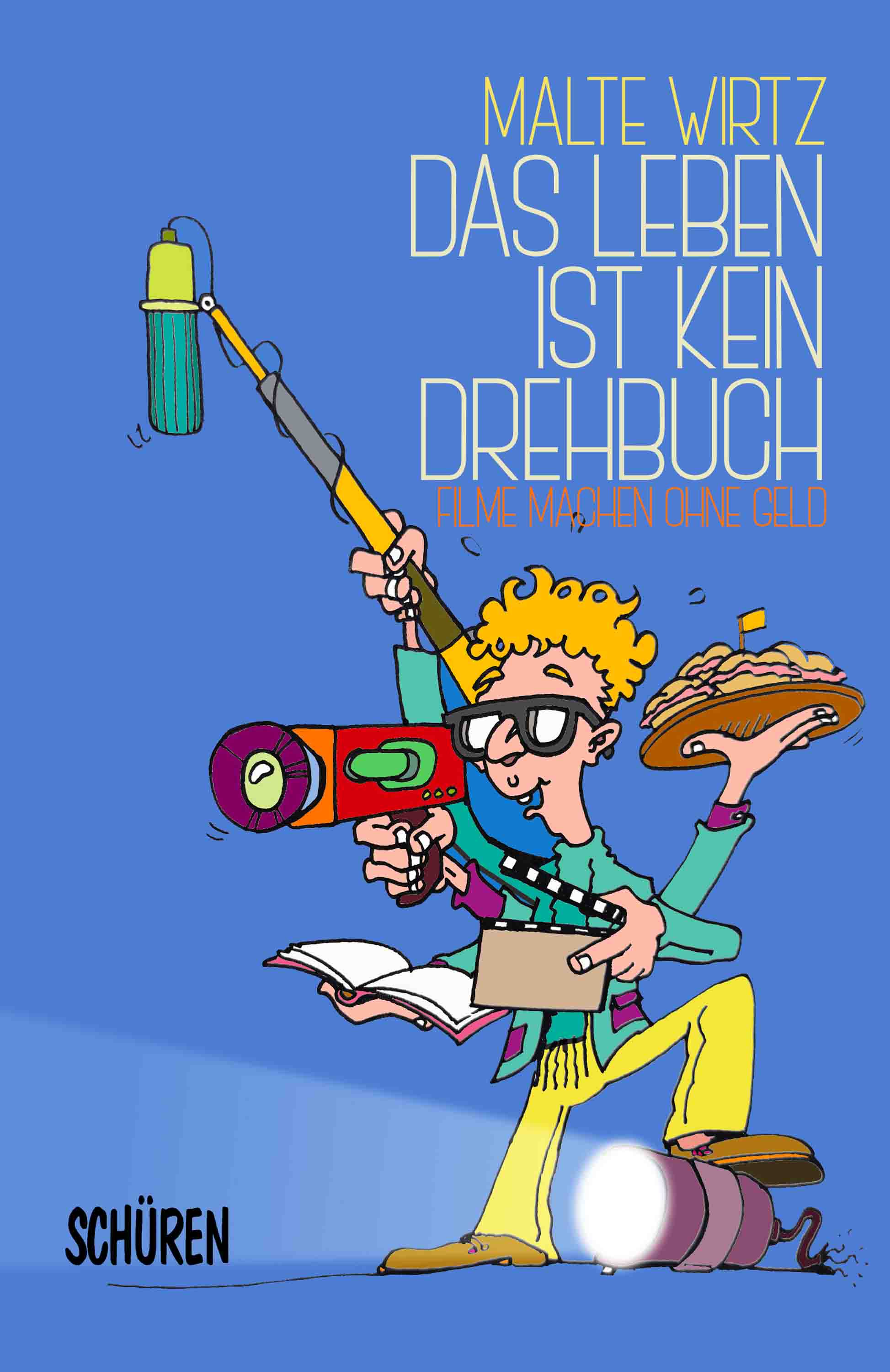 Обложка книги «Das Leben ist kein Drehbuch: Filme machen ohne Geld»