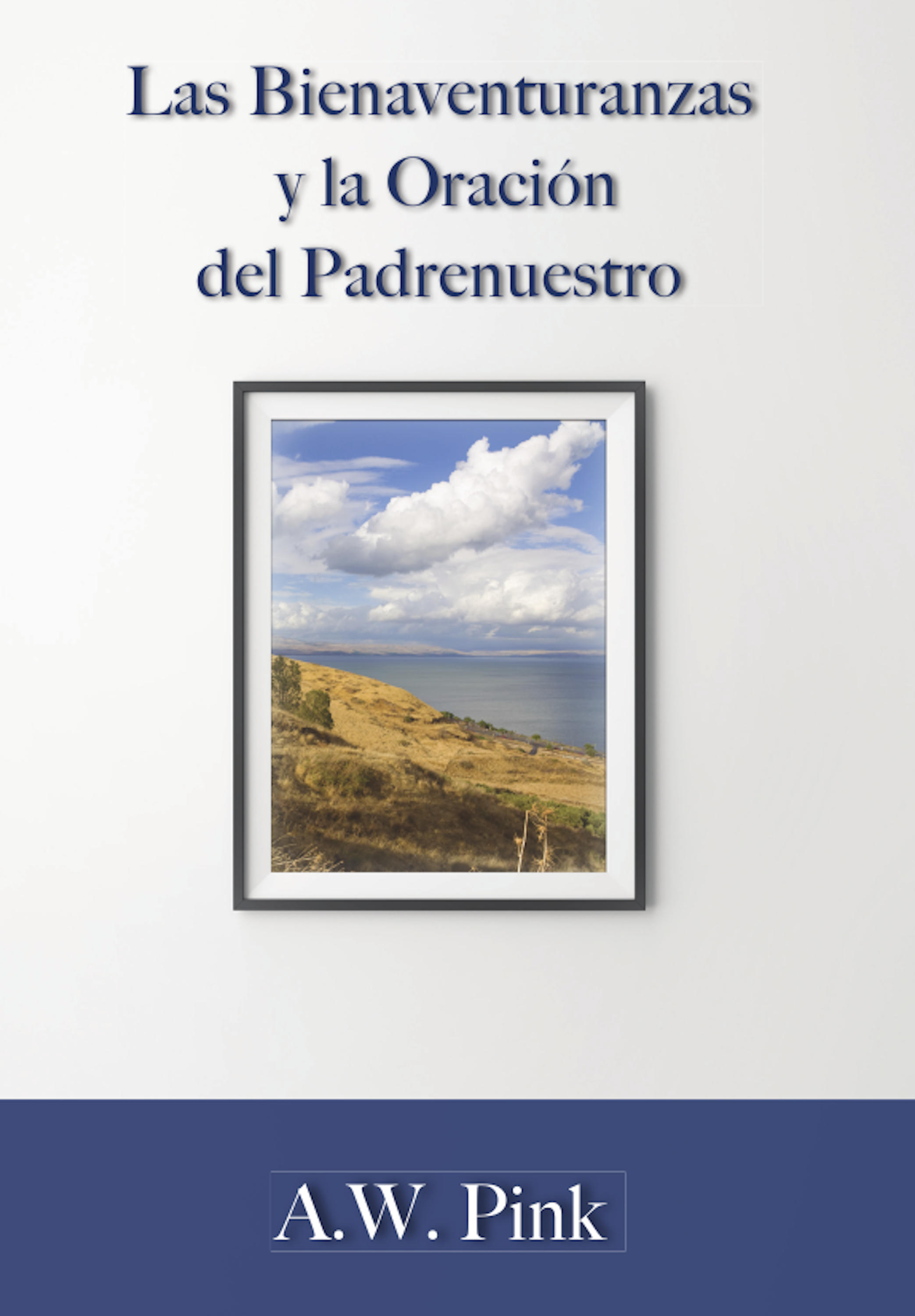 Обложка книги «Las bienaventuranzas y la oración del padrenuestro»