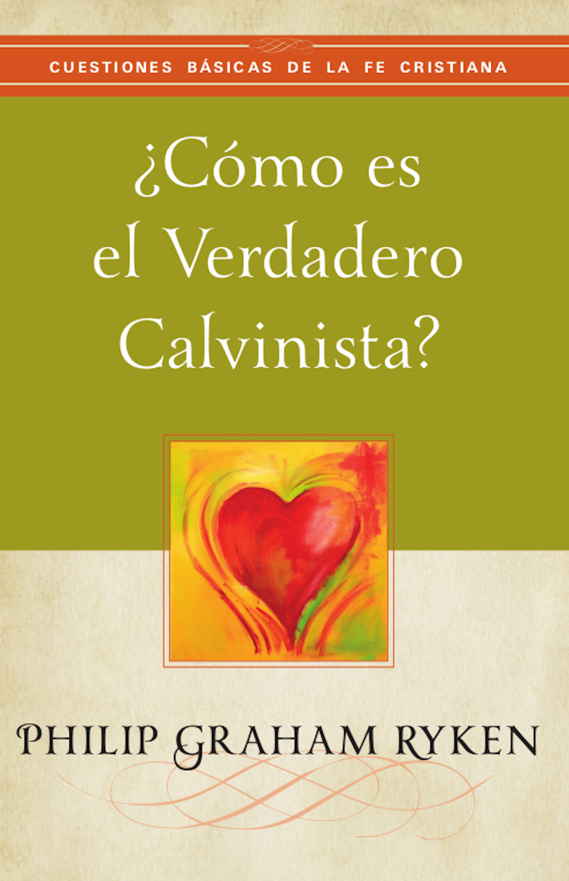 Обложка книги «¿Cómo es el verdadero calvinista?»