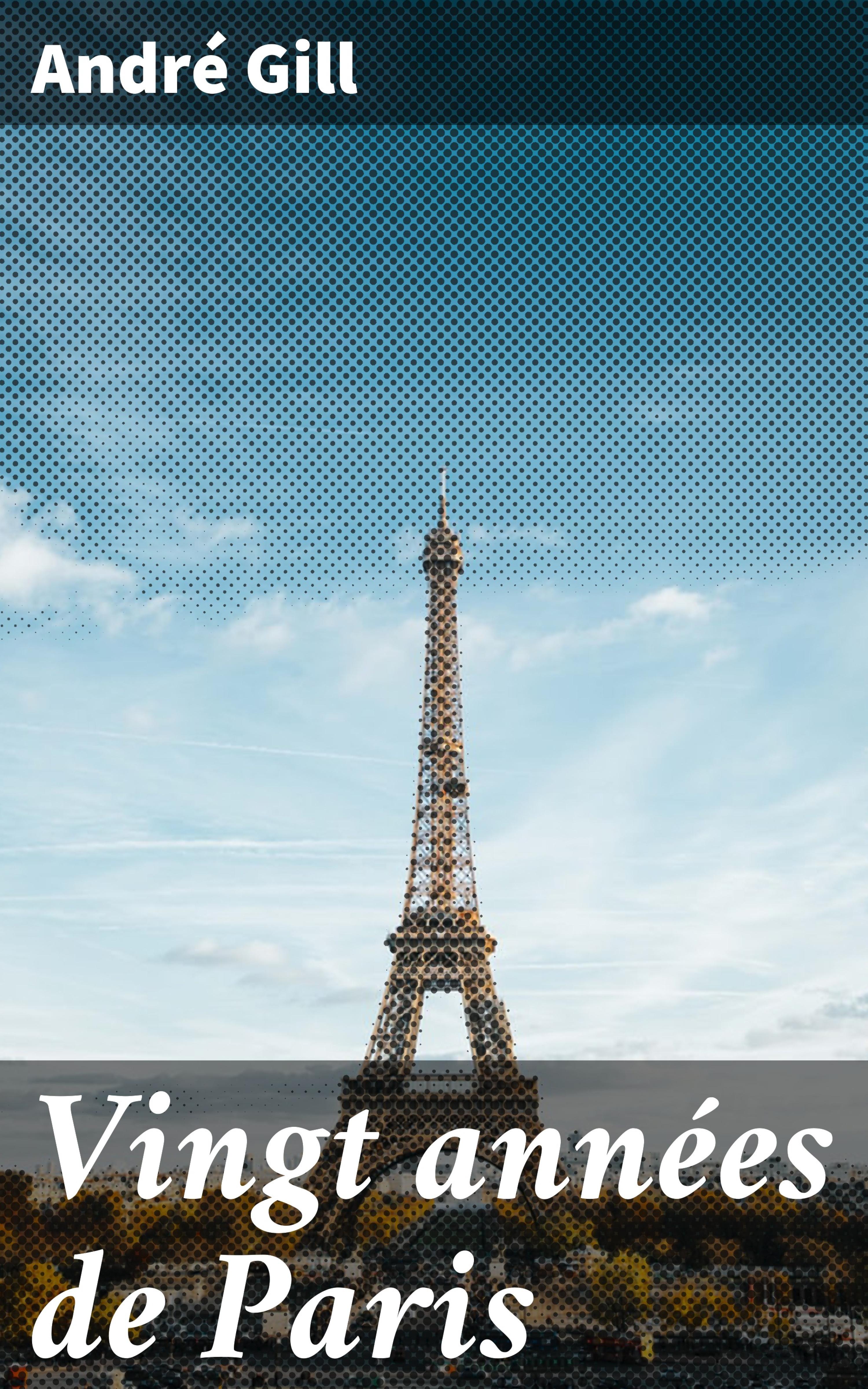 Обложка книги «Vingt années de Paris»