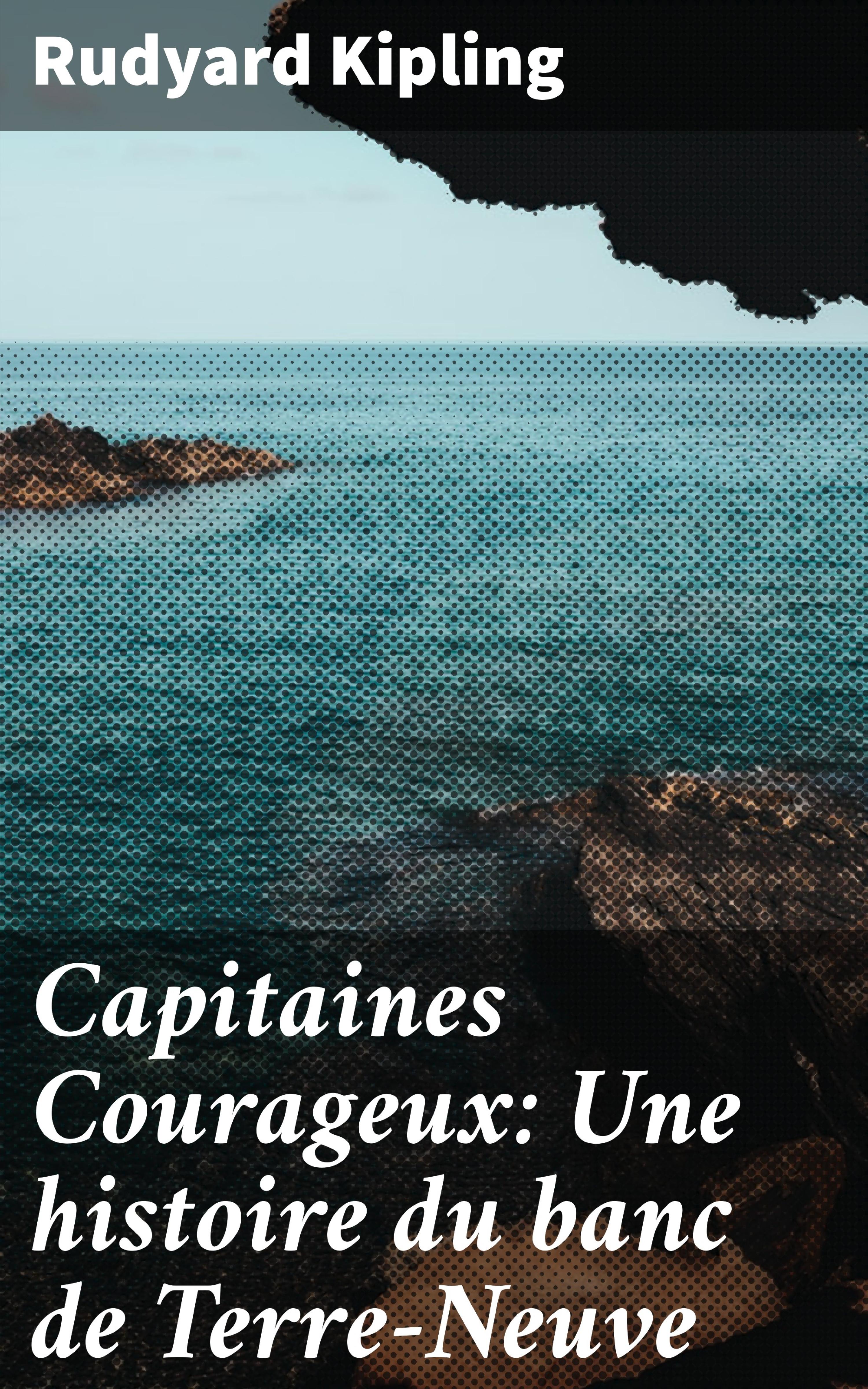 Обложка книги «Capitaines Courageux: Une histoire du banc de Terre-Neuve»
