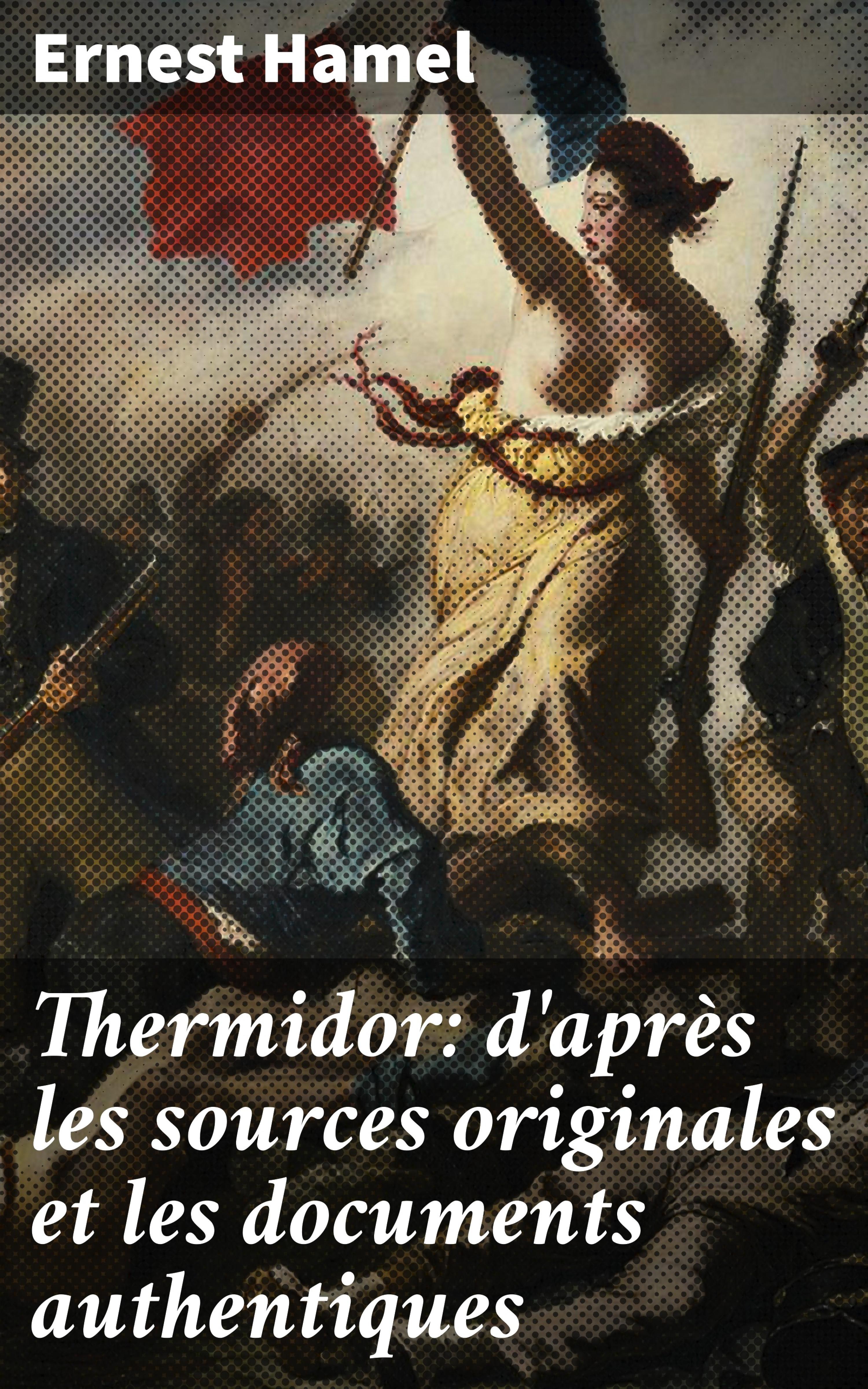 Обложка книги «Thermidor: d'après les sources originales et les documents authentiques»