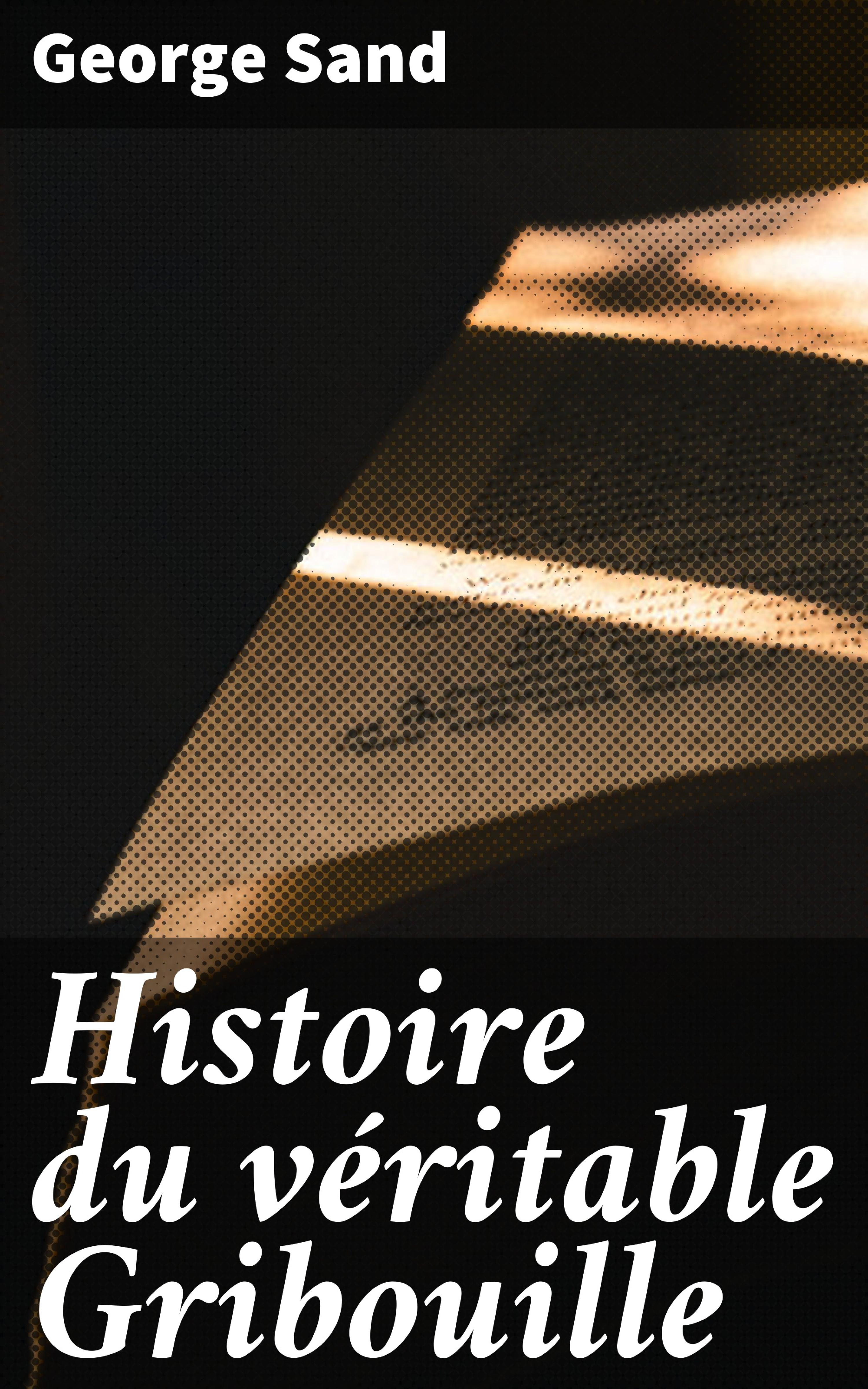Обложка книги «Histoire du véritable Gribouille»