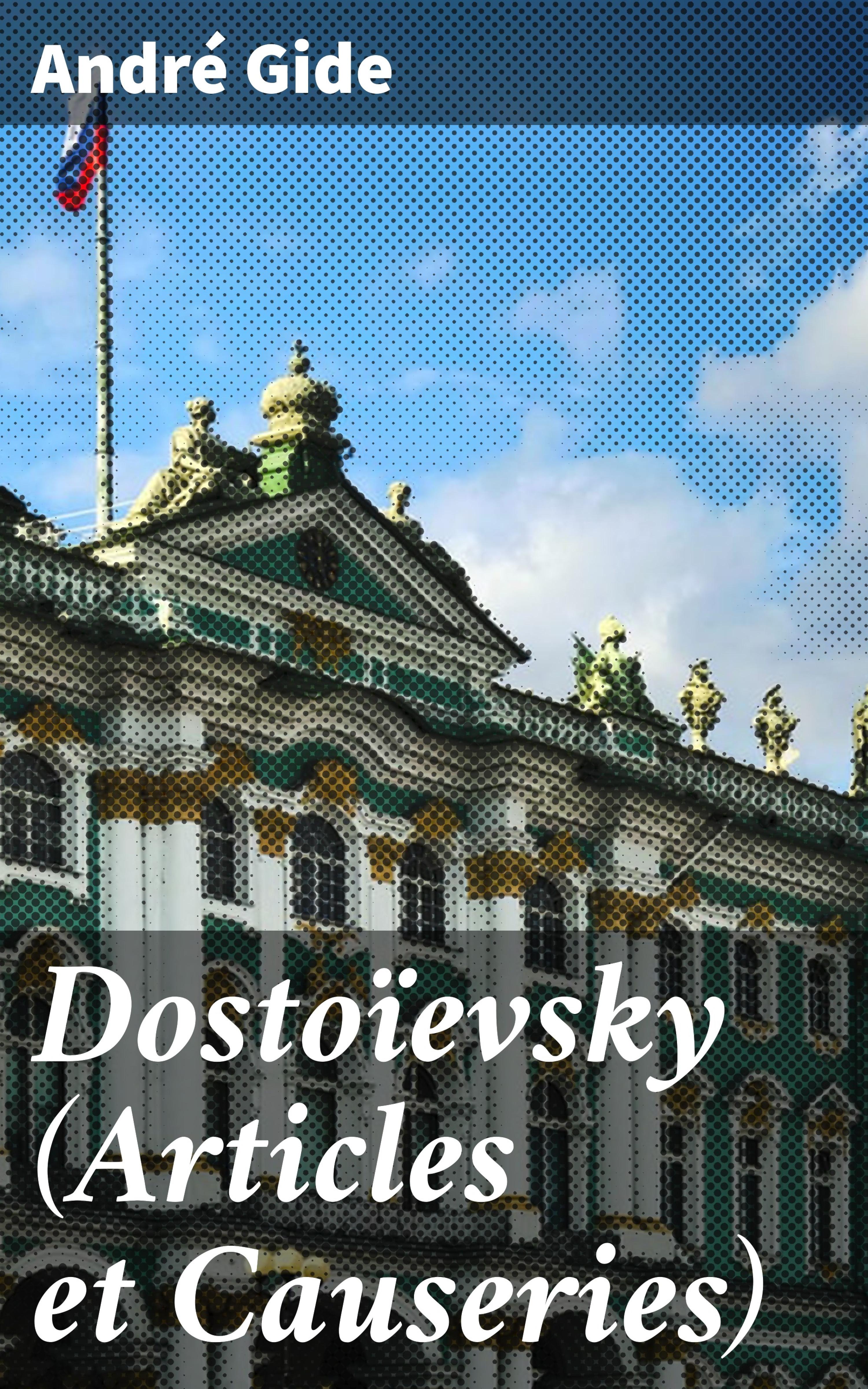 Обложка книги «Dostoïevsky (Articles et Causeries)»
