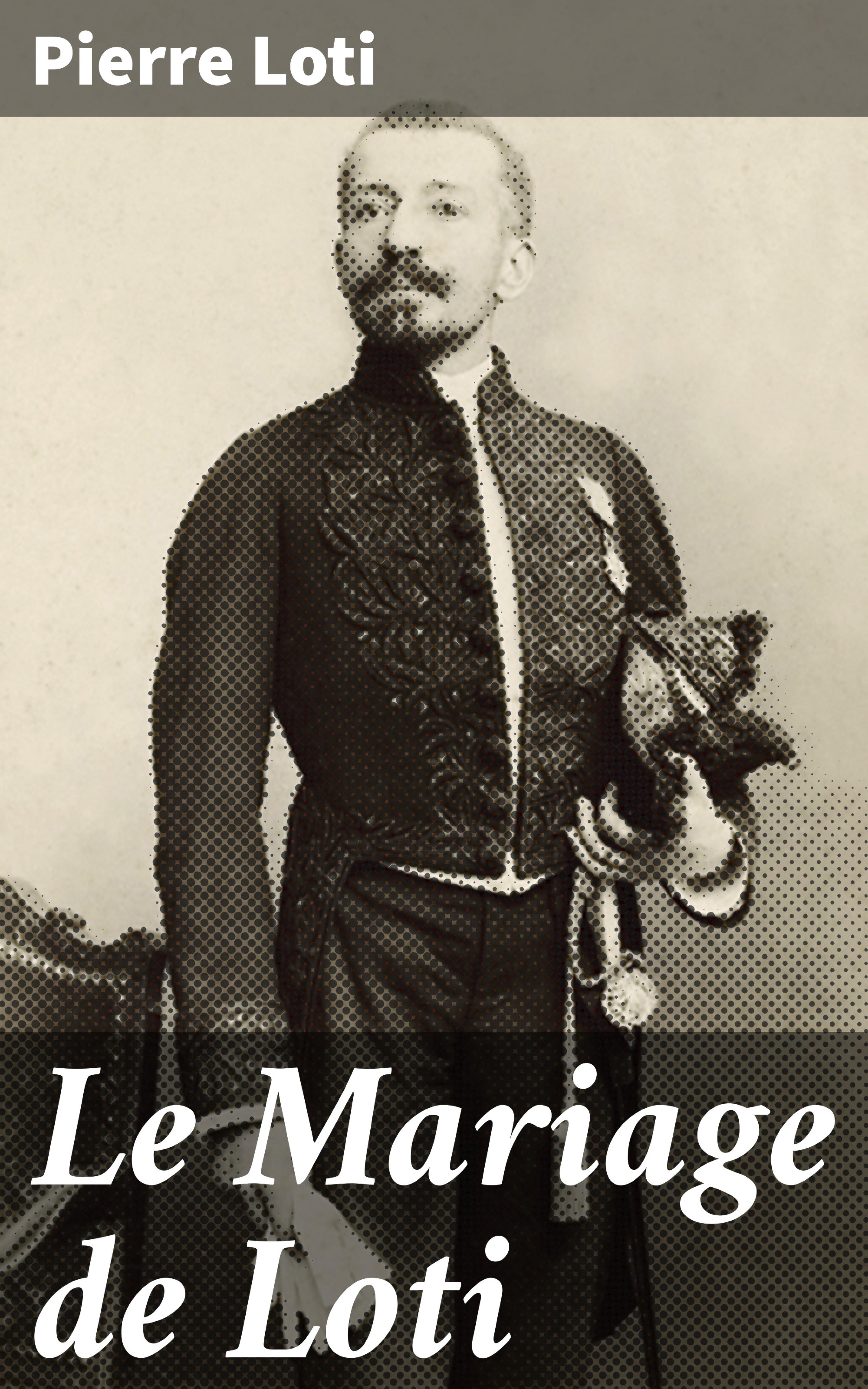 Обложка книги «Le Mariage de Loti»