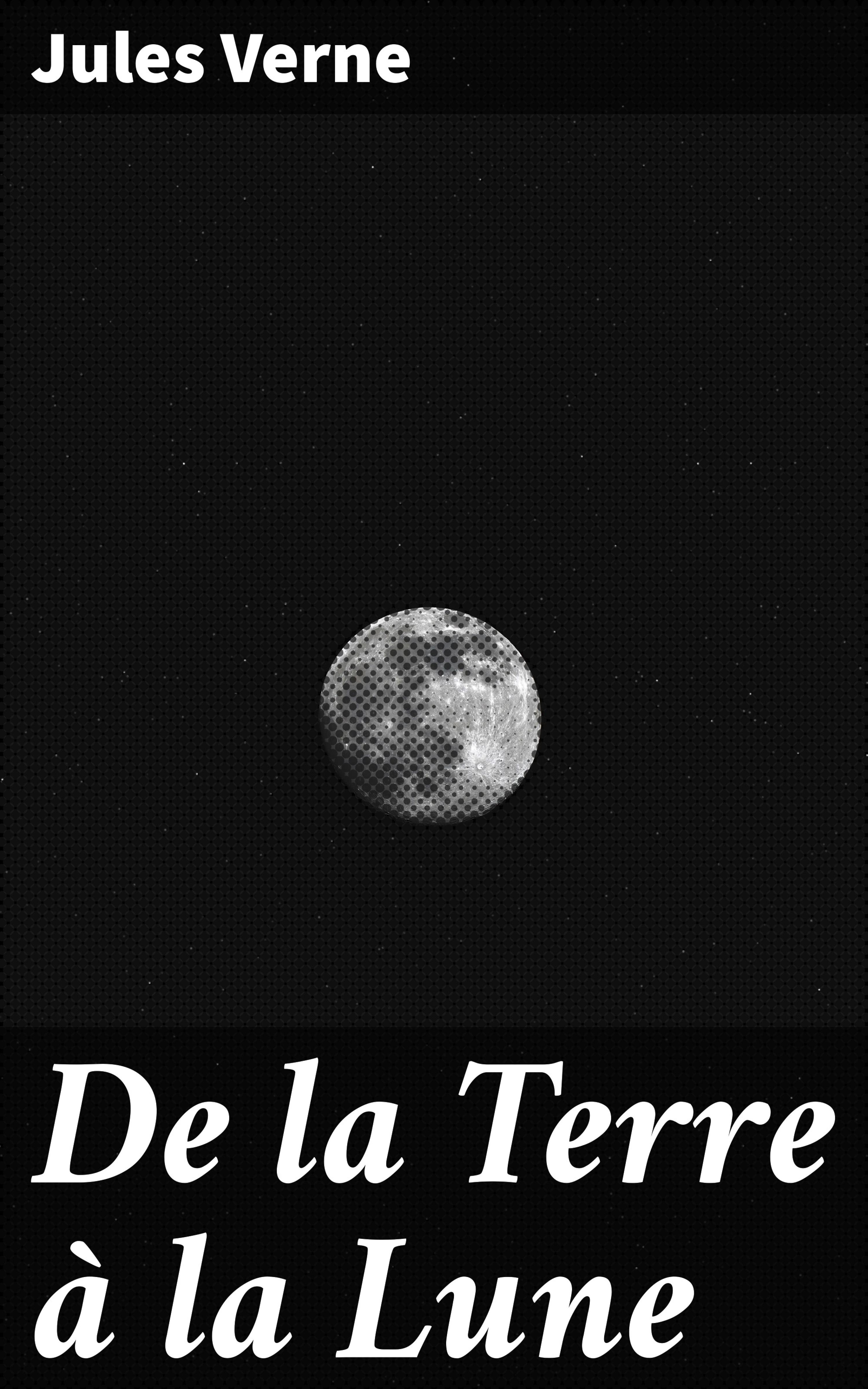 Обложка книги «De la Terre à la Lune»