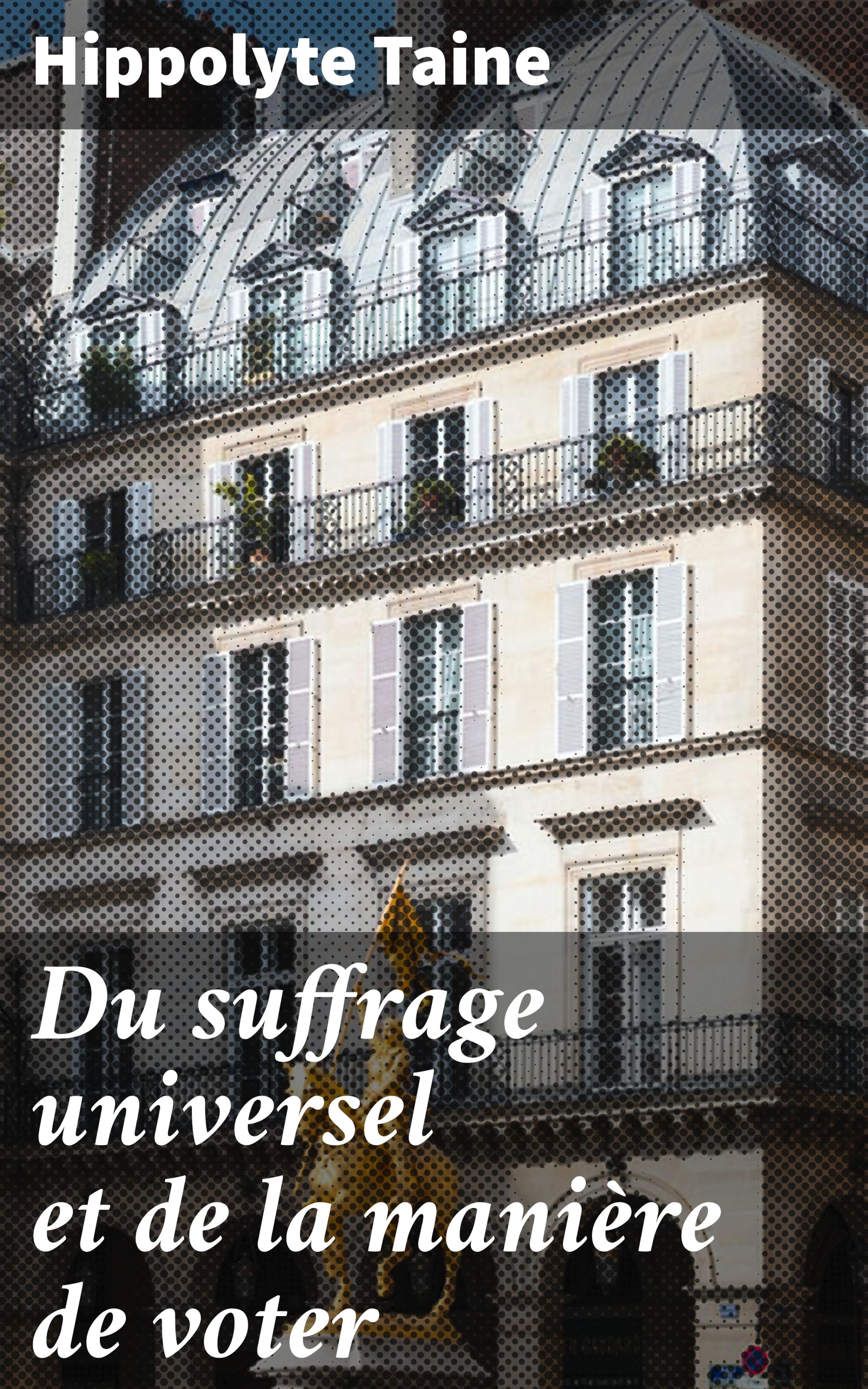 Обложка книги «Du suffrage universel et de la manière de voter»