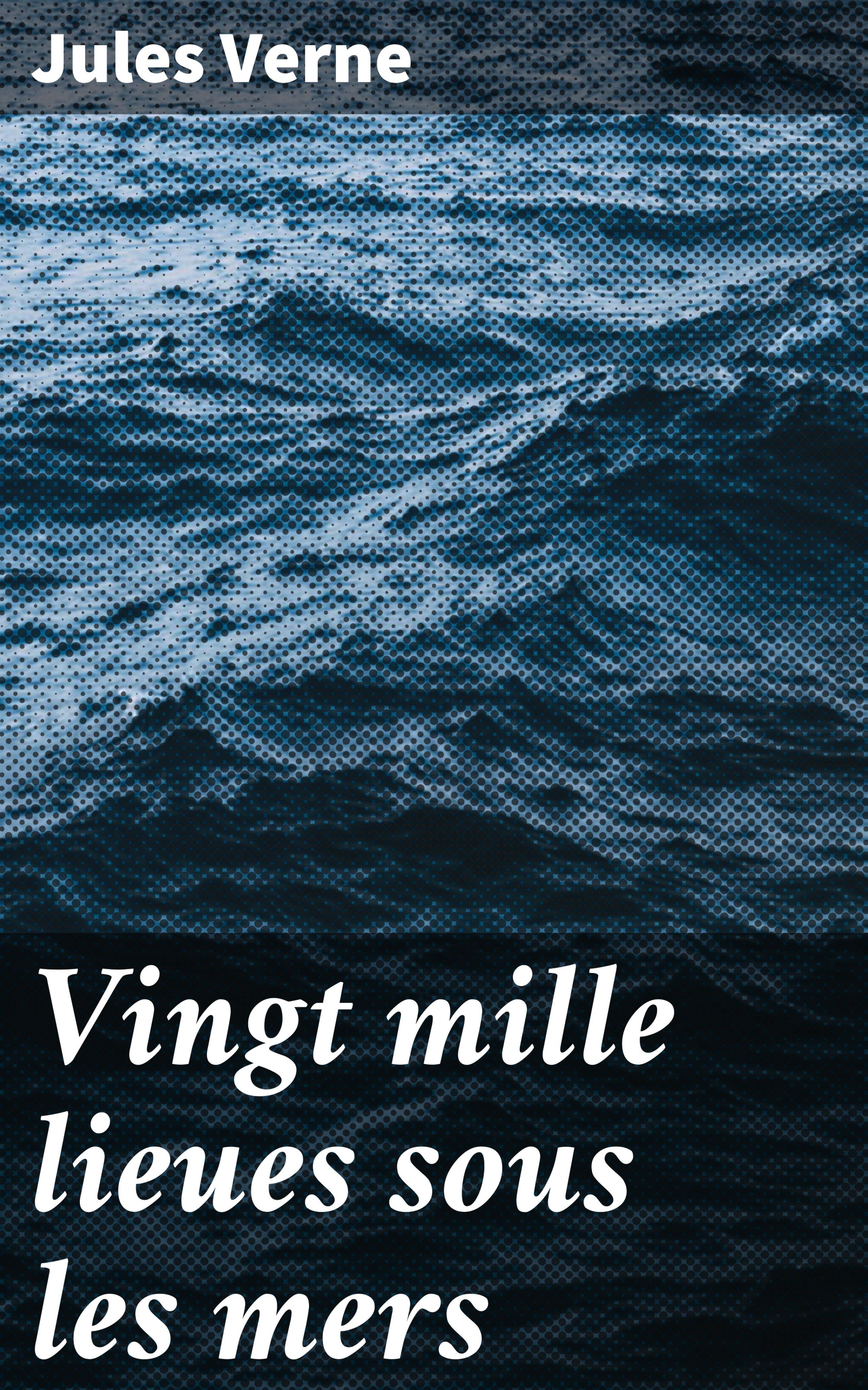 Обложка книги «Vingt mille lieues sous les mers»