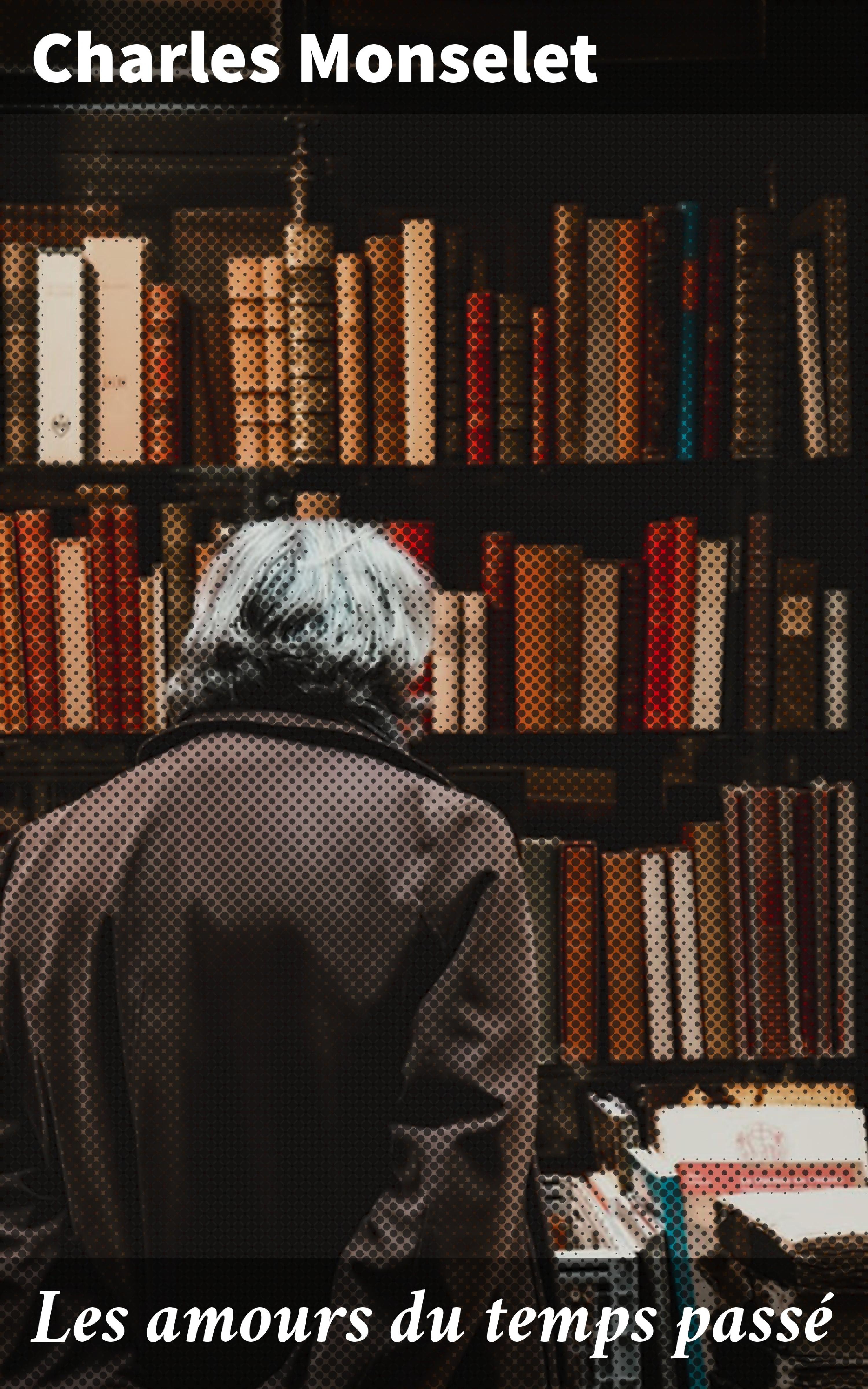 Обложка книги «Les amours du temps passé»