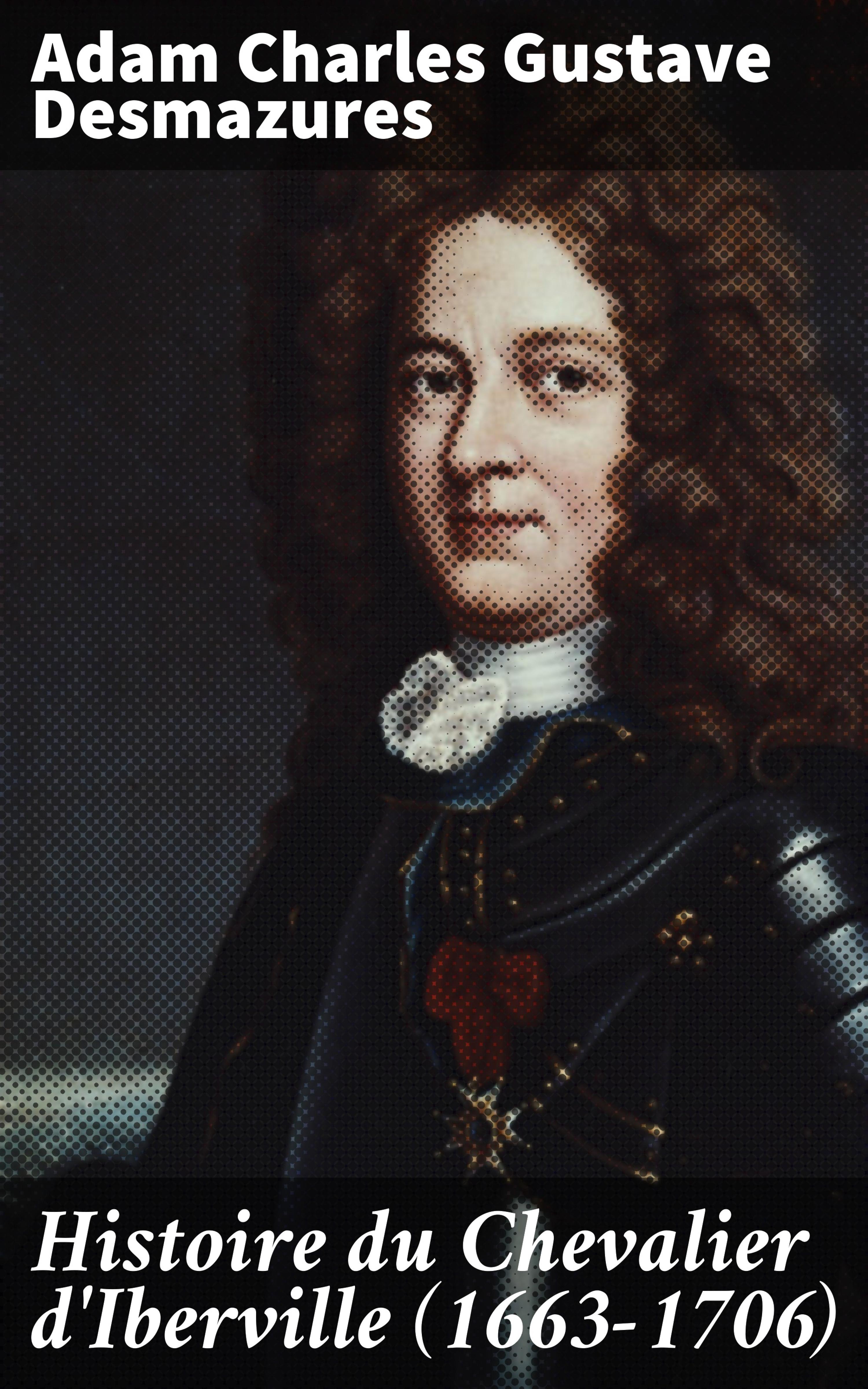 Обложка книги «Histoire du Chevalier d'Iberville (1663-1706)»