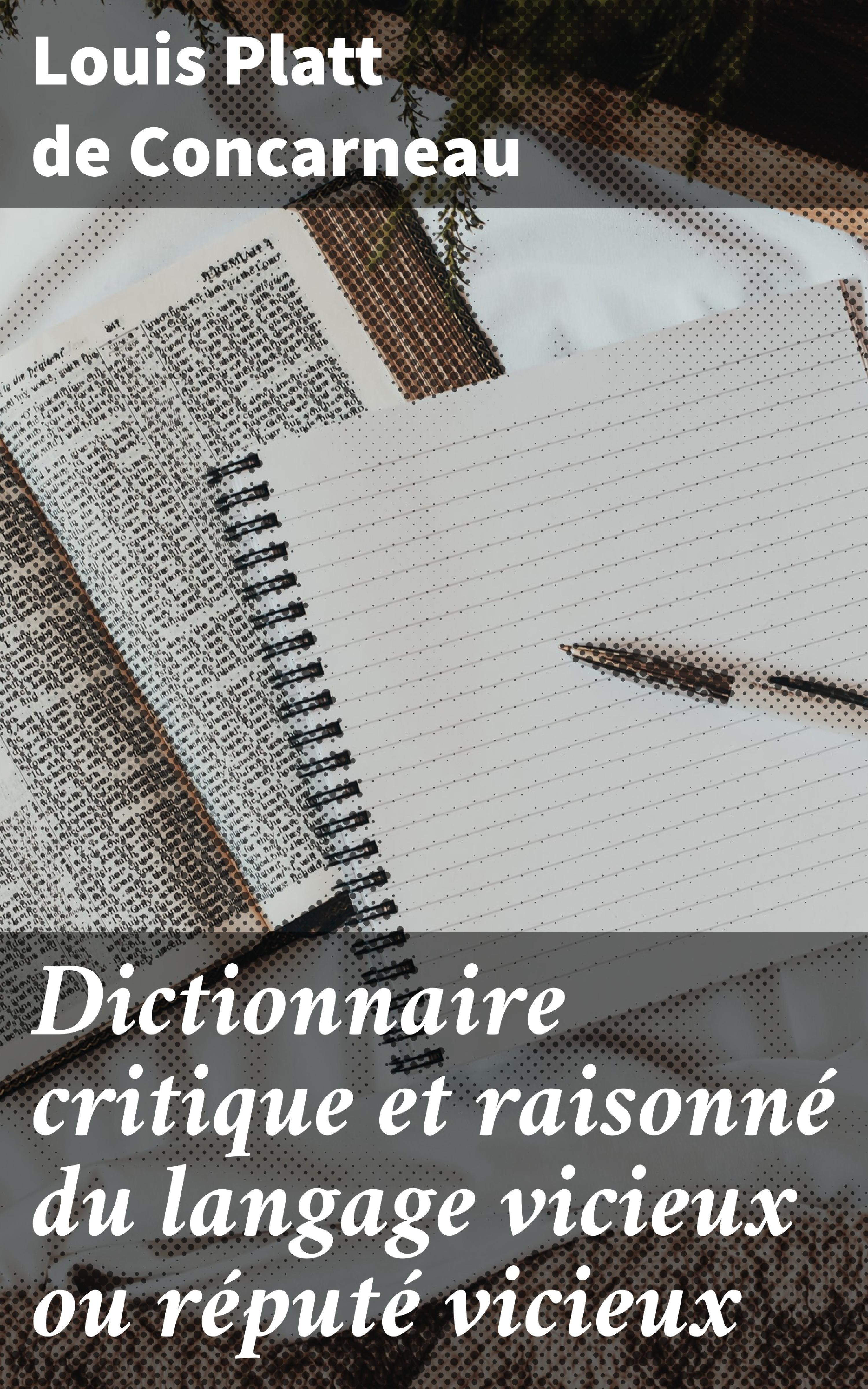 Обложка книги «Dictionnaire critique et raisonné du langage vicieux ou réputé vicieux»