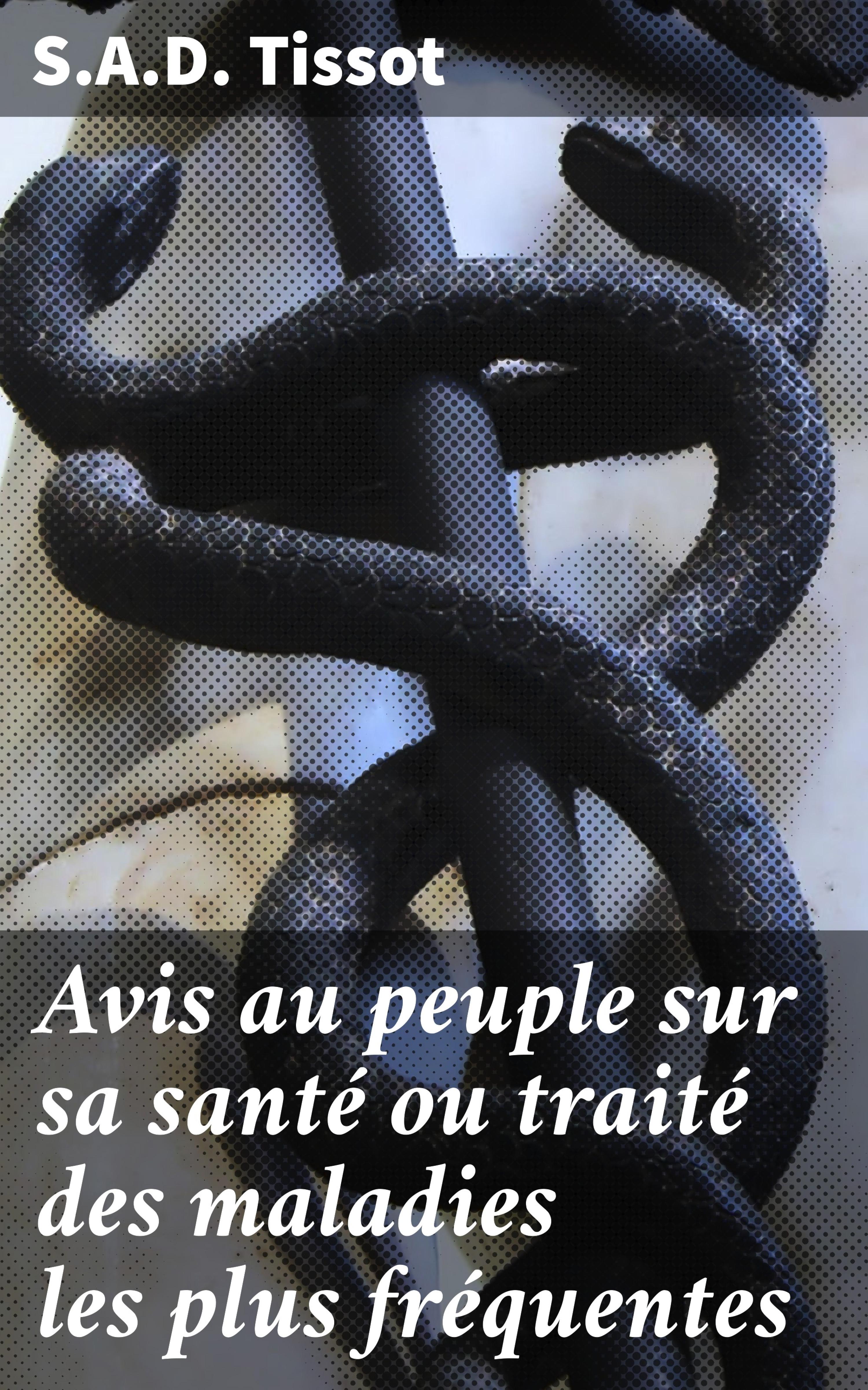 Обложка книги «Avis au peuple sur sa santé ou traité des maladies les plus fréquentes»