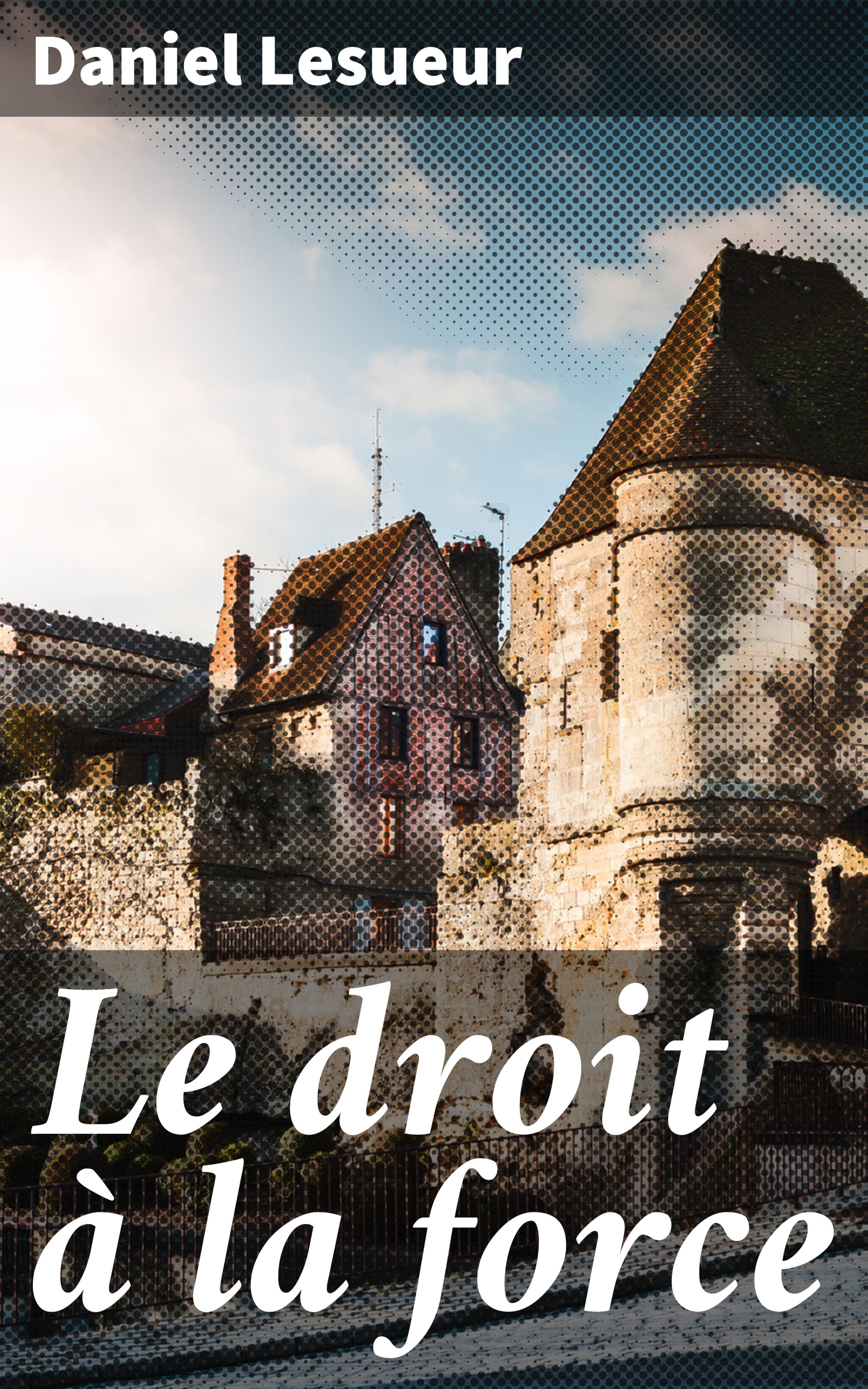 Обложка книги «Le droit à la force»