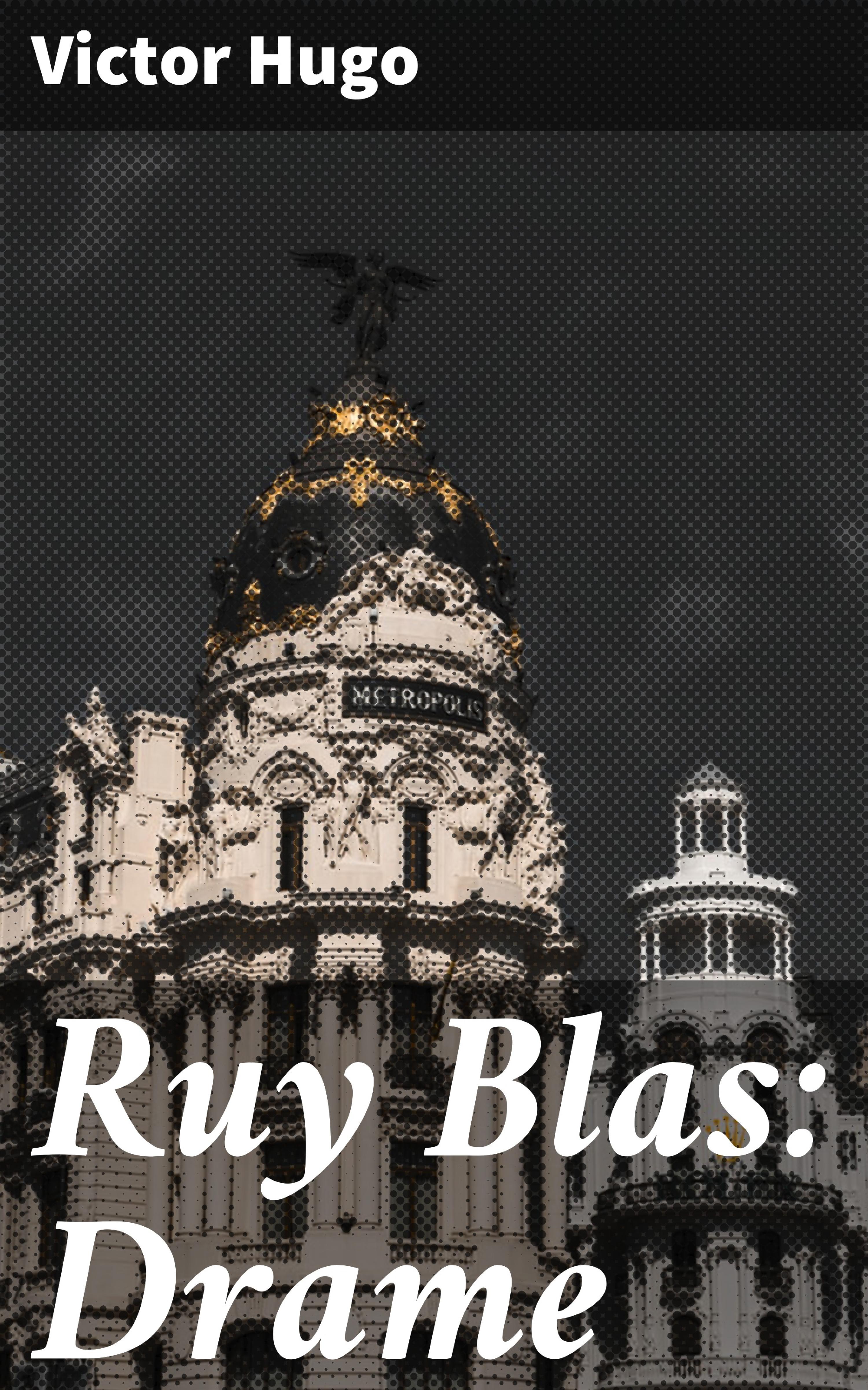 Обложка книги «Ruy Blas: Drame»