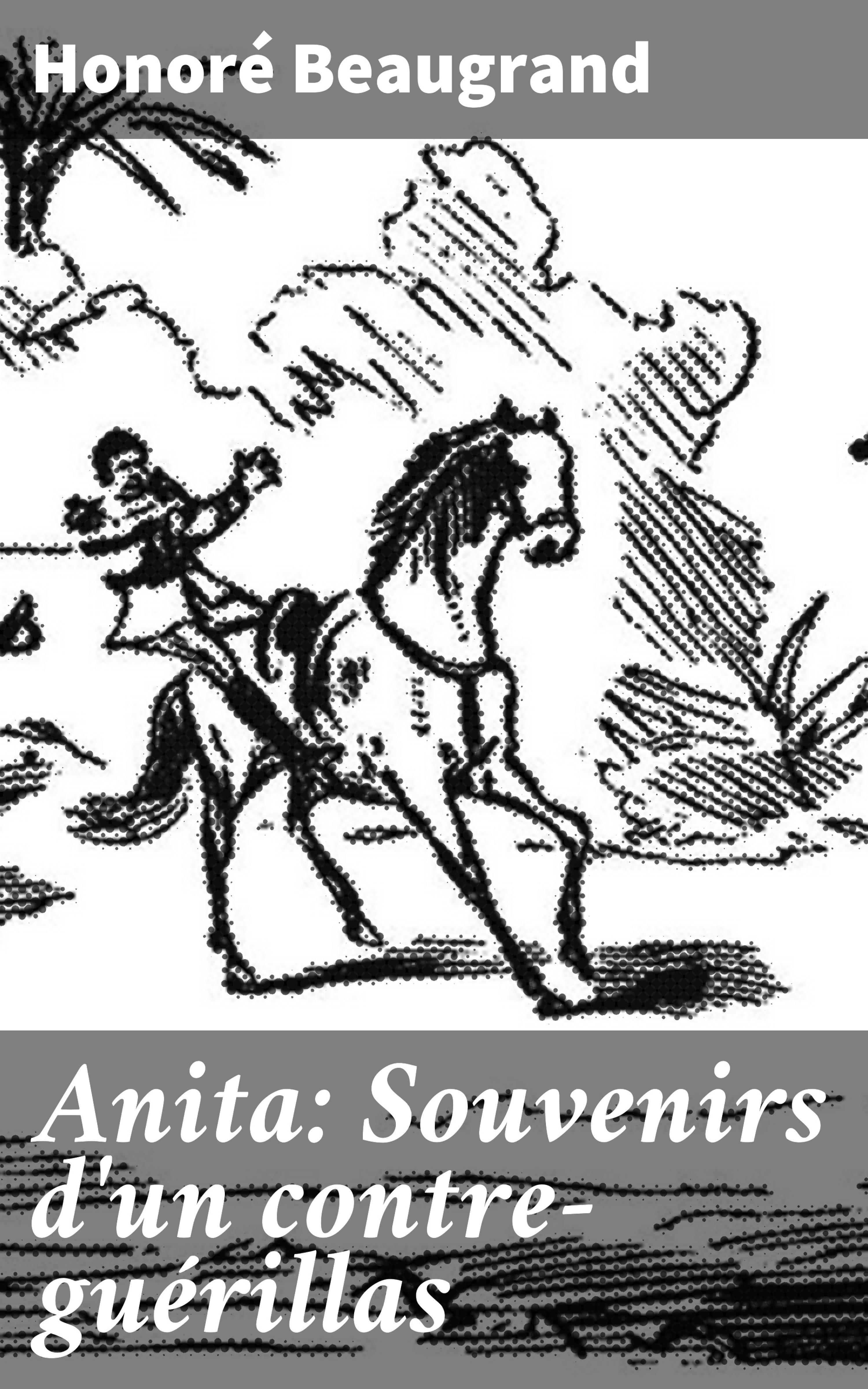 Обложка книги «Anita: Souvenirs d'un contre-guérillas»