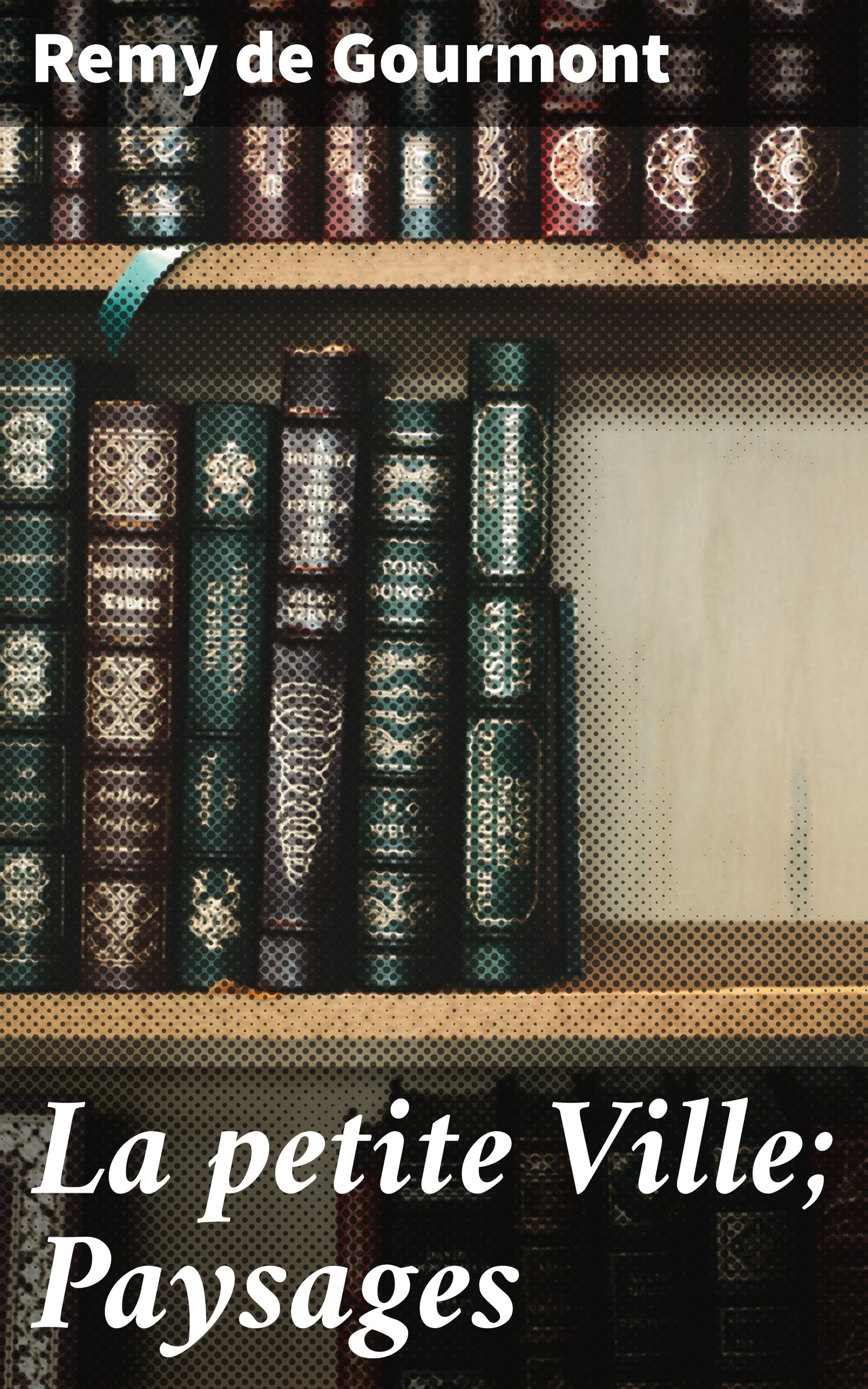 Обложка книги «La petite Ville; Paysages»