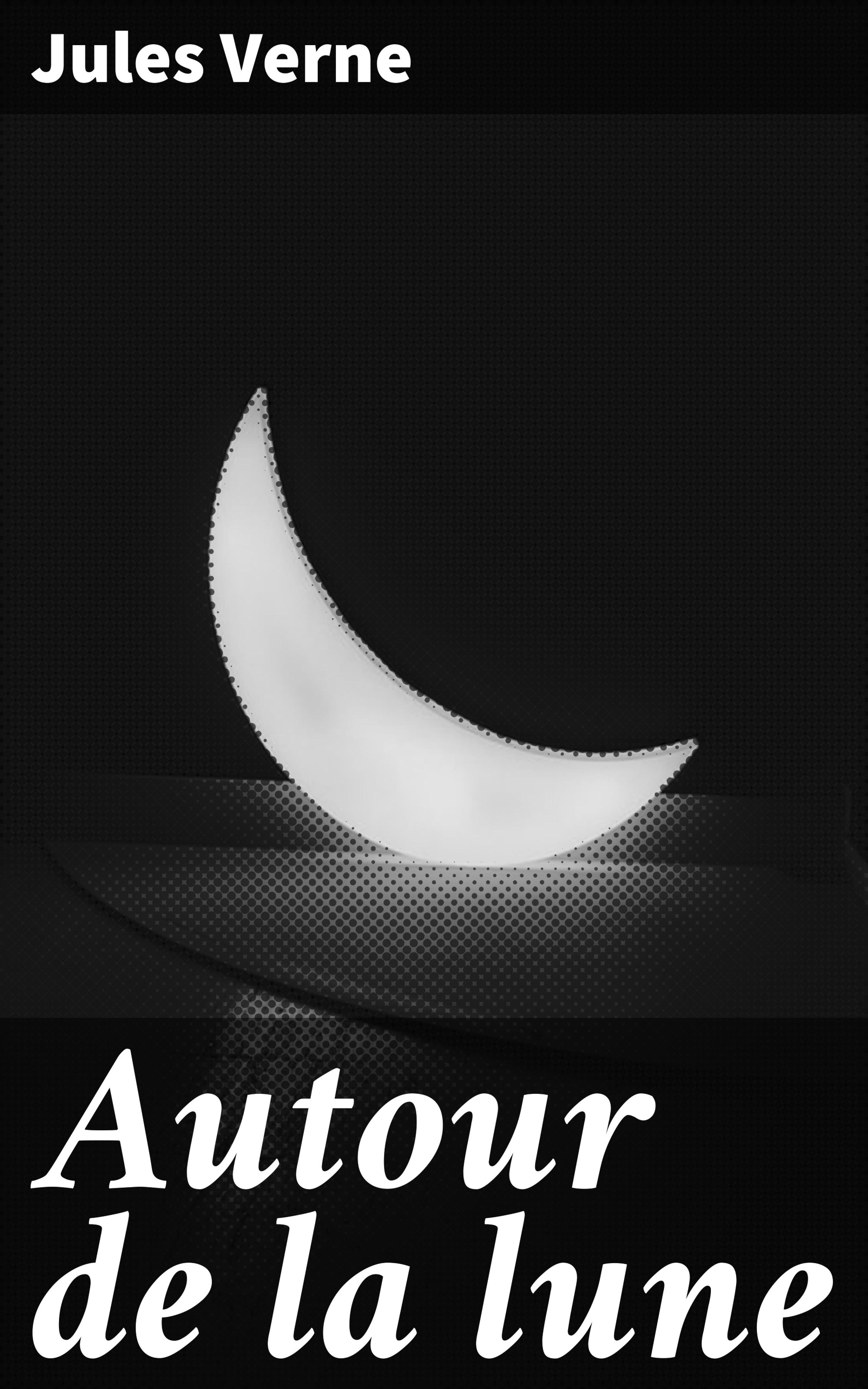 Обложка книги «Autour de la lune»