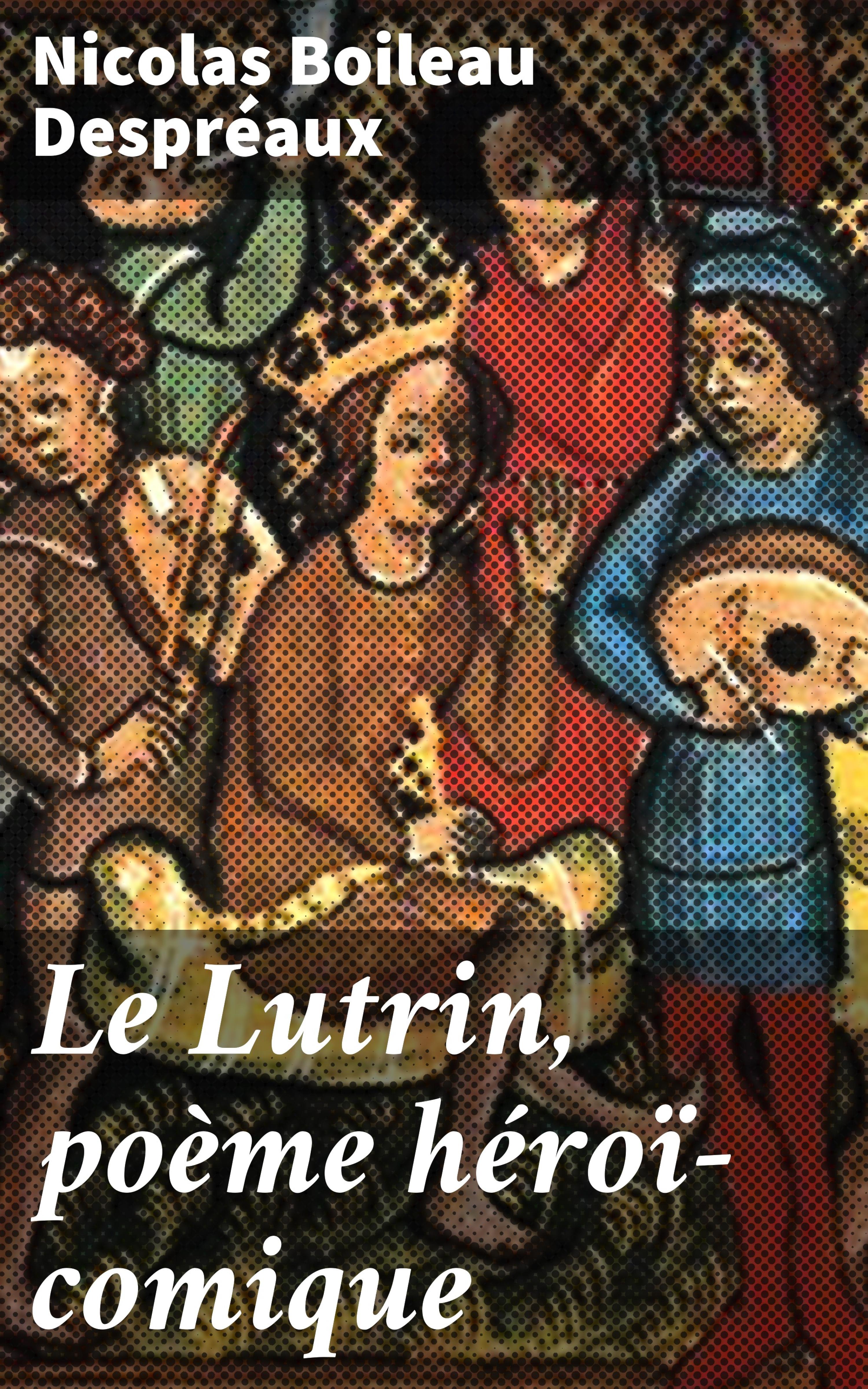 Обложка книги «Le Lutrin, poème héroï-comique»