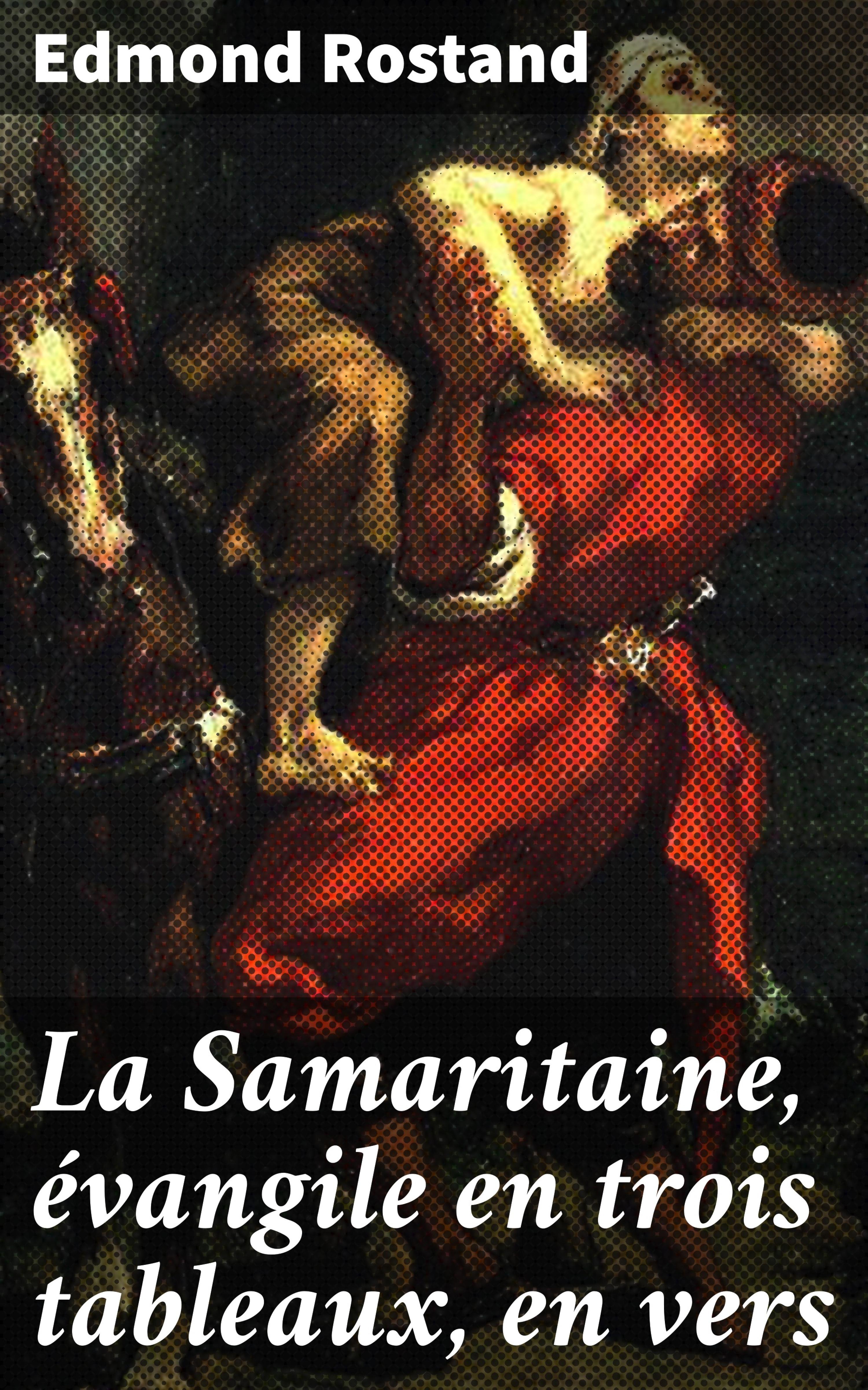 Обложка книги «La Samaritaine, évangile en trois tableaux, en vers»